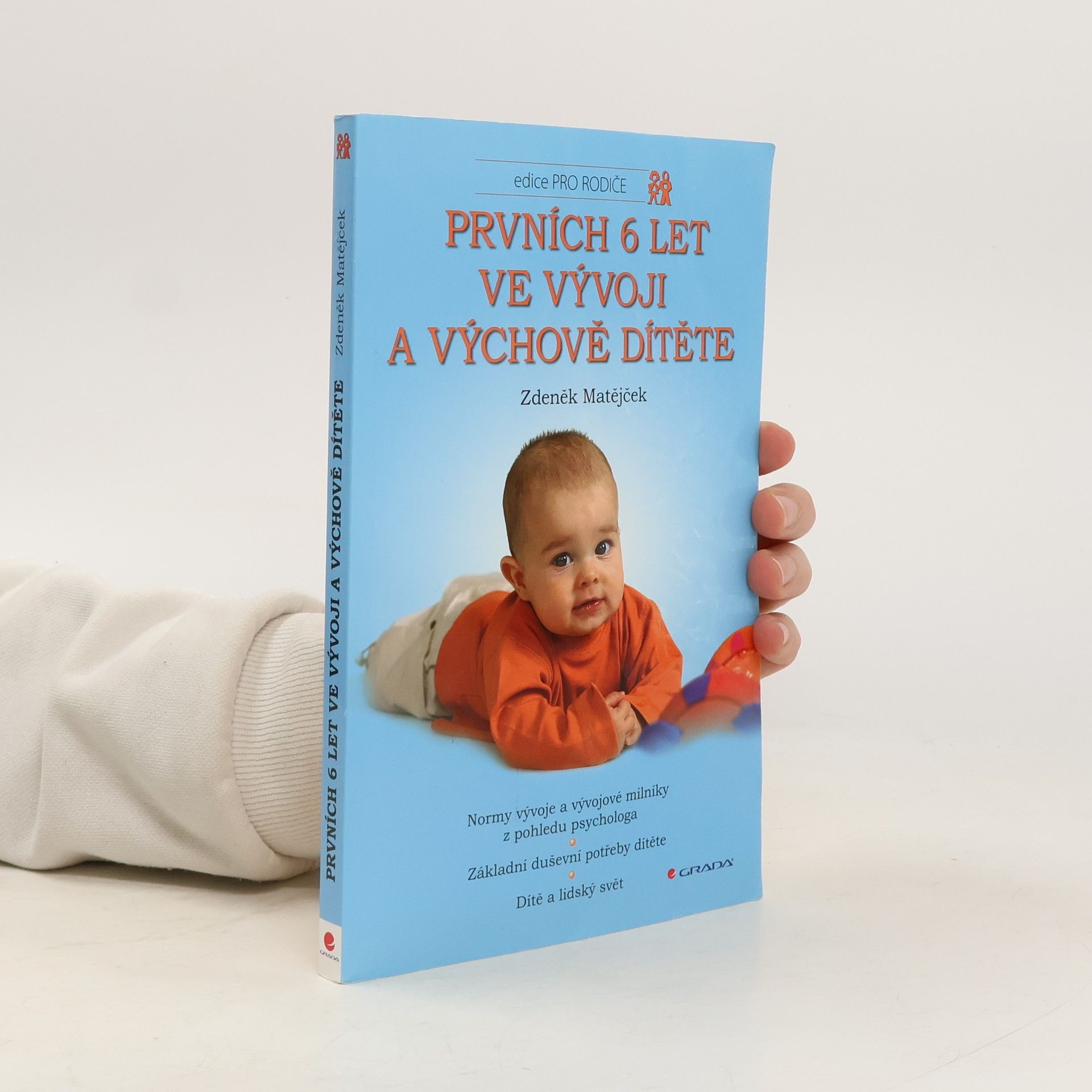 Zdeněk Matějček Prvních 6 let ve vývoji a výchově dítěte