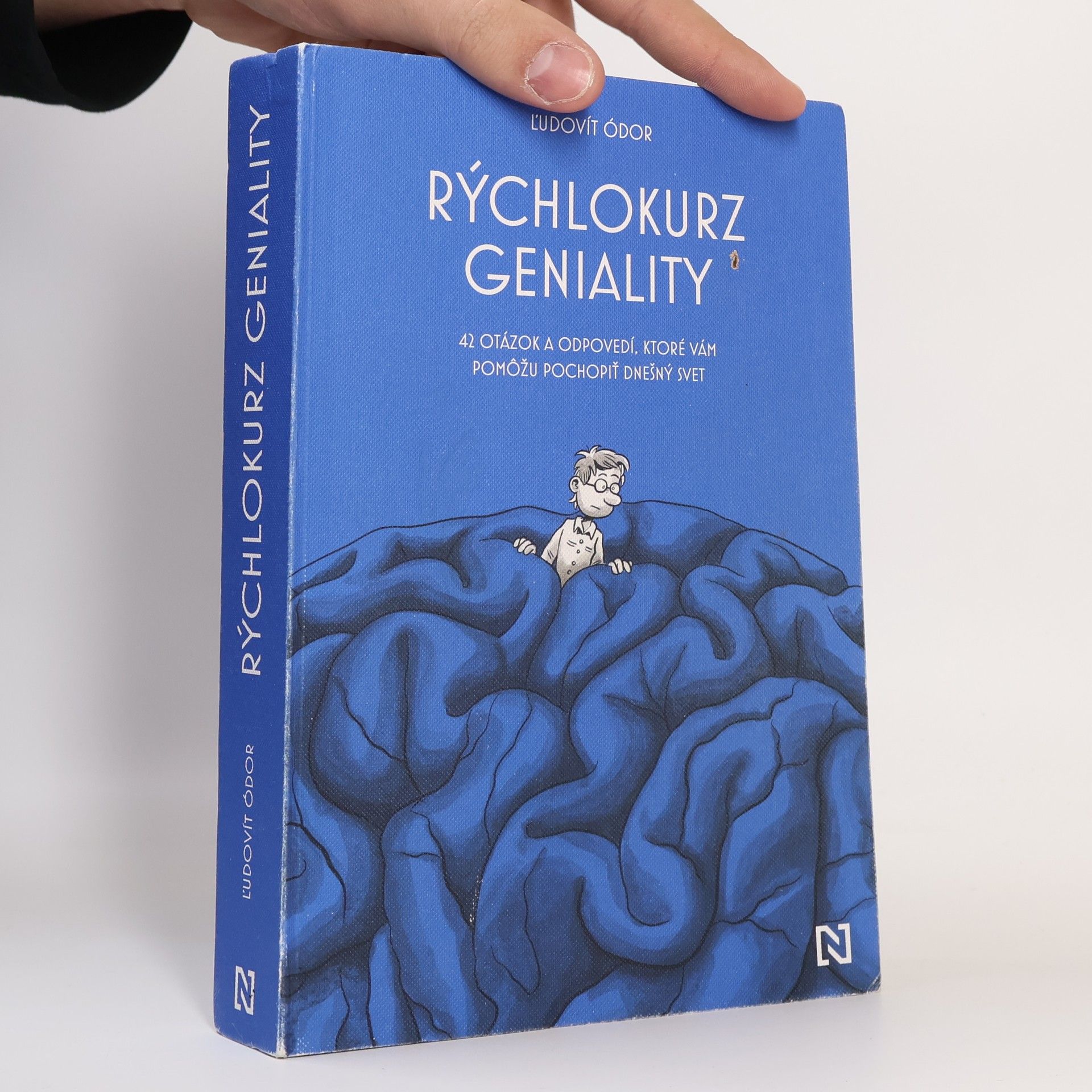 Ľudovít Ódor Rýchlokurz geniality. 42 otázok a odpovedí, ktoré vám pomôžu pochopiť dnešný svet
