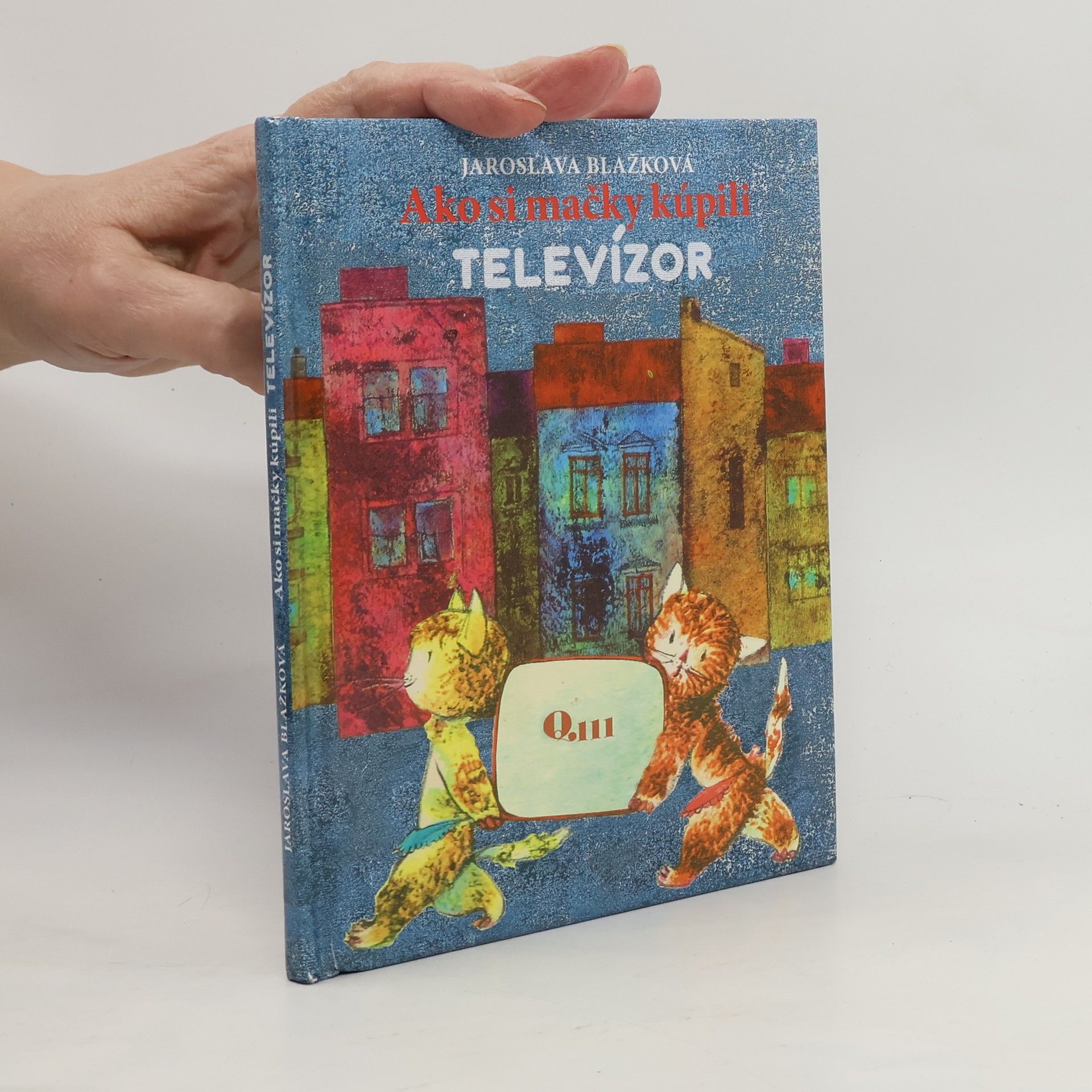 Jaroslava Blažková Ako si mačky kúpili televízor