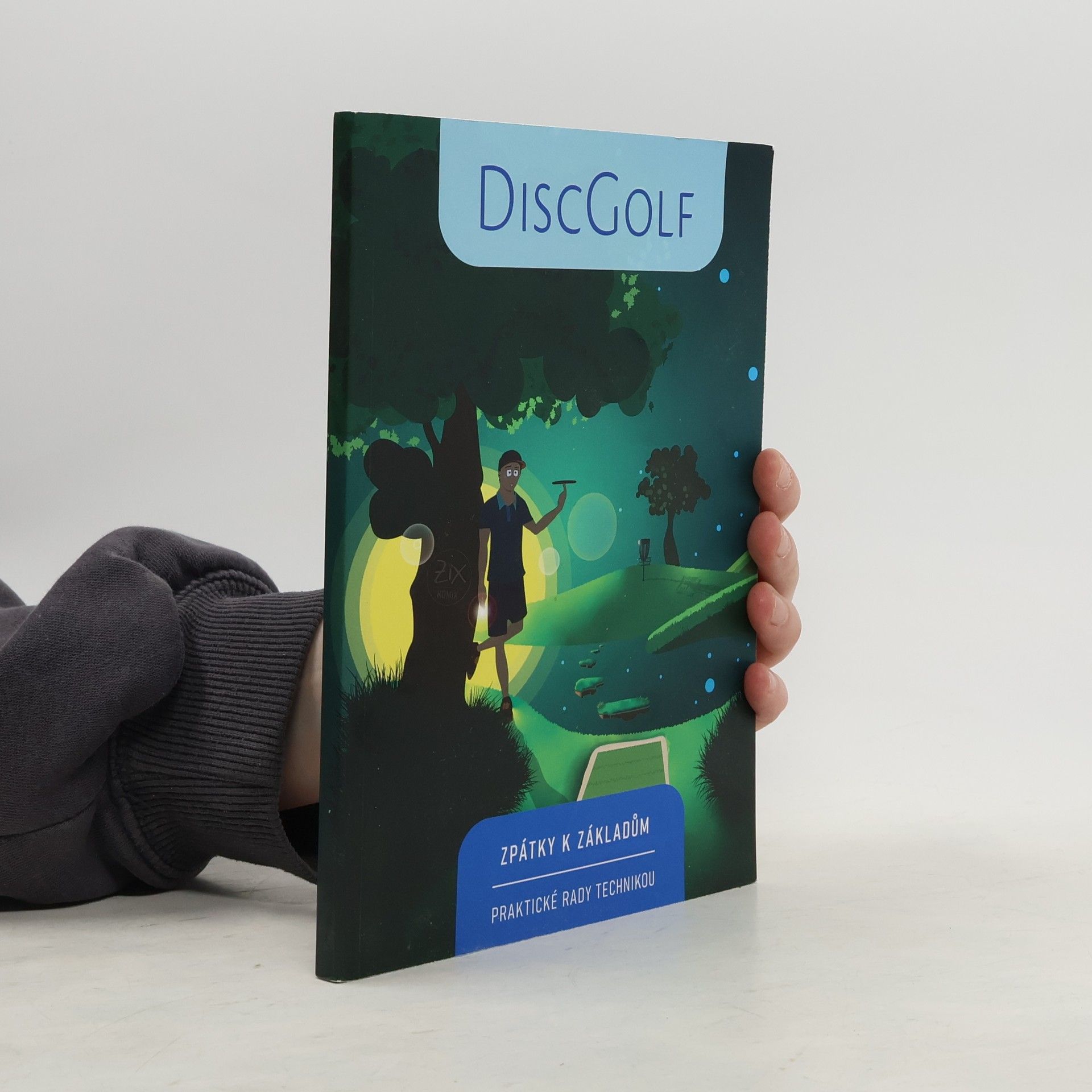 Tomáš Redlich Discgolf. Zpátky k základům. Praktické rady technikou