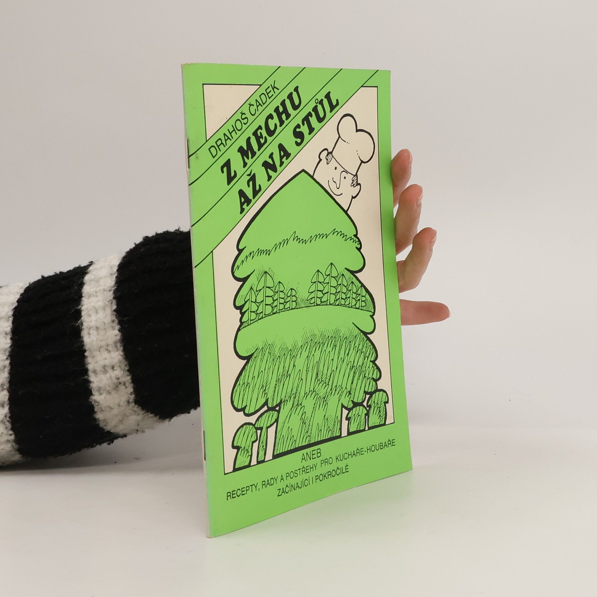 Drahoš Čadek Z mechu až na stůl