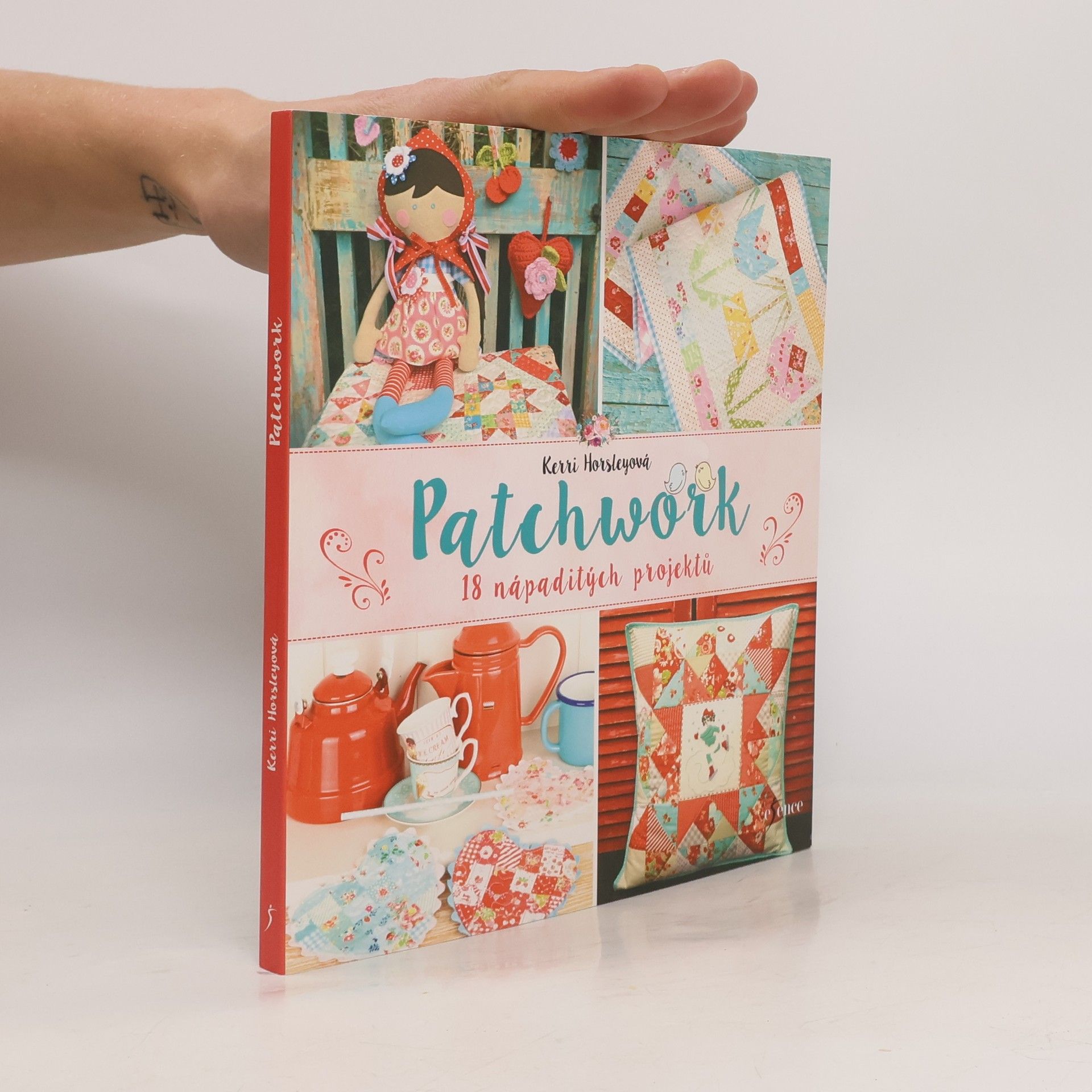 Kerri Horsley Patchwork. 18 nápaditých projektů.
