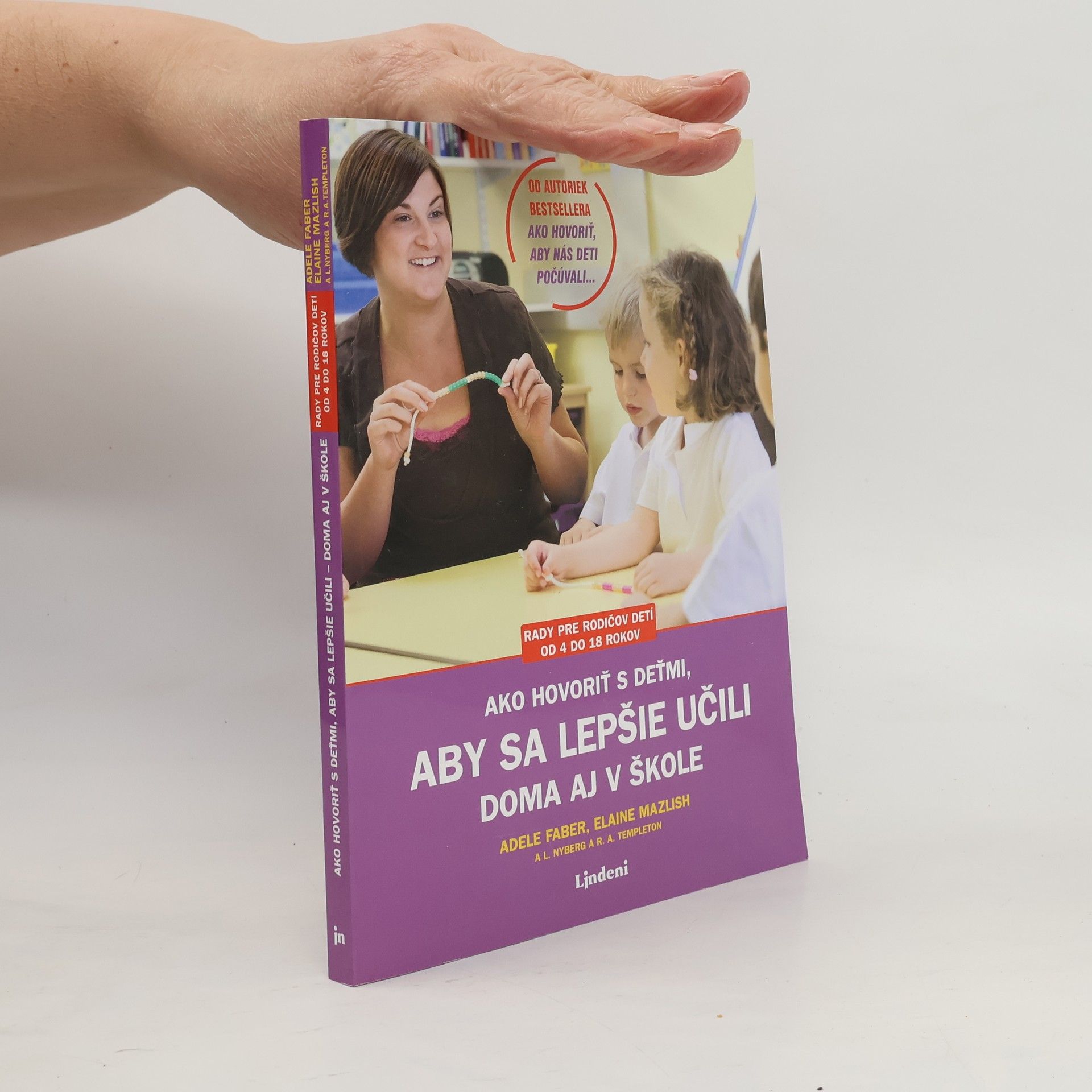 Elaine Mazlish Ako hovori s deťmi, aby sa lepšie učili doma aj ve škole