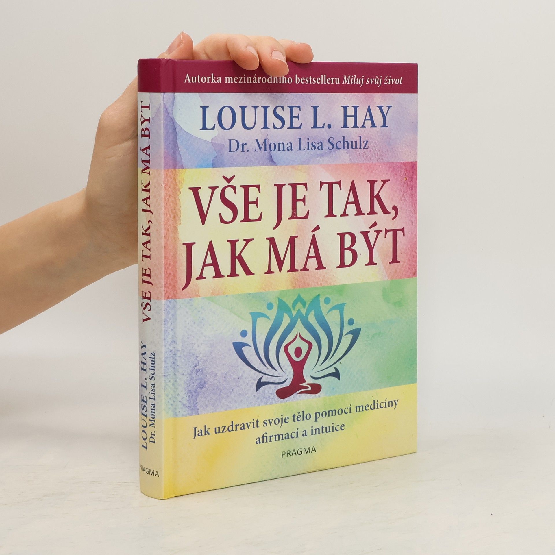 Lousie L. Hay Vše je tak, jak má být