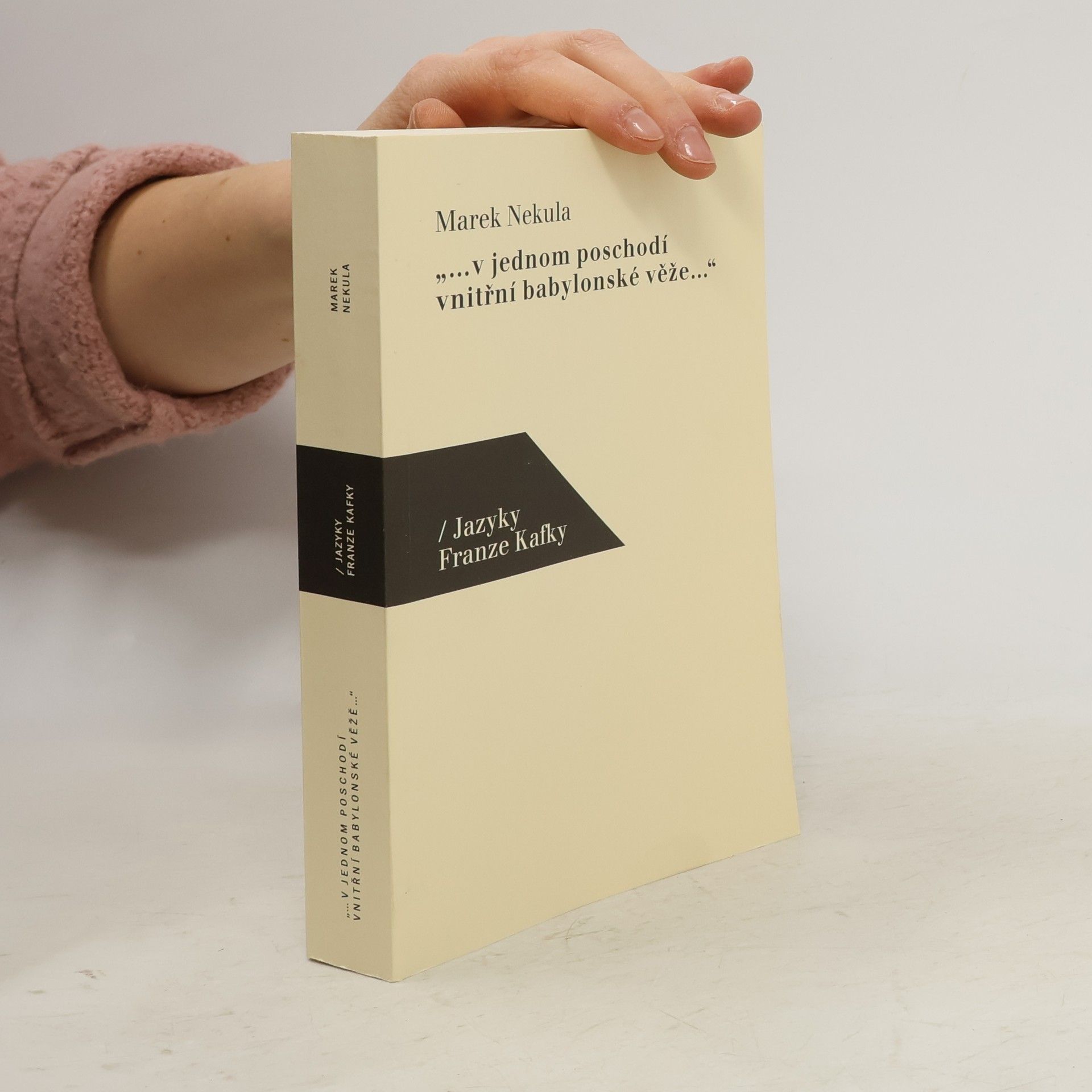 Marek Nekula "...v jednom poschodí vnitřní babylonské věže...". Jazyky Franze Kafky.