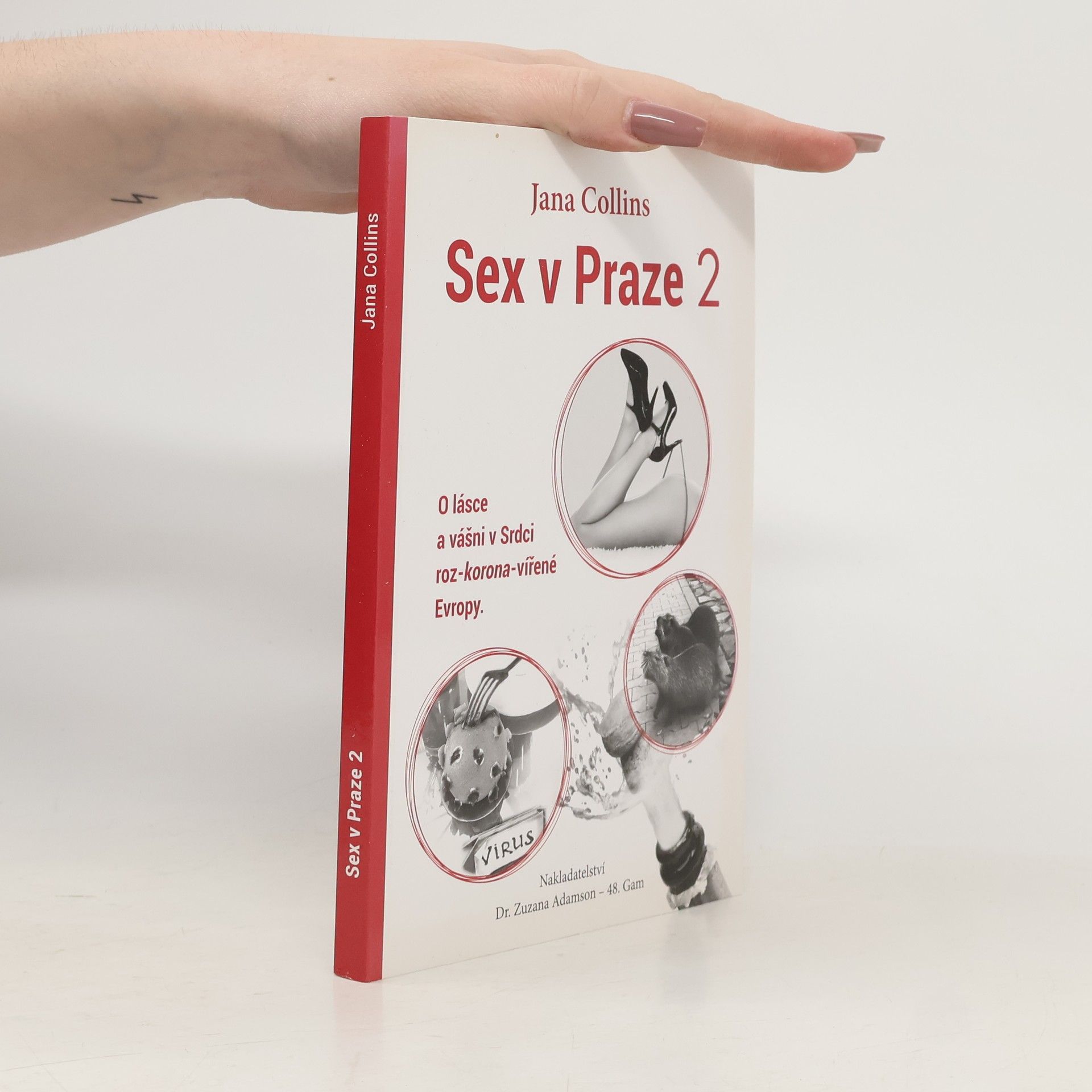Jana Collins Sex v Praze 2: O lásce a vášni v Srdci roz-korona-vířené Evropy