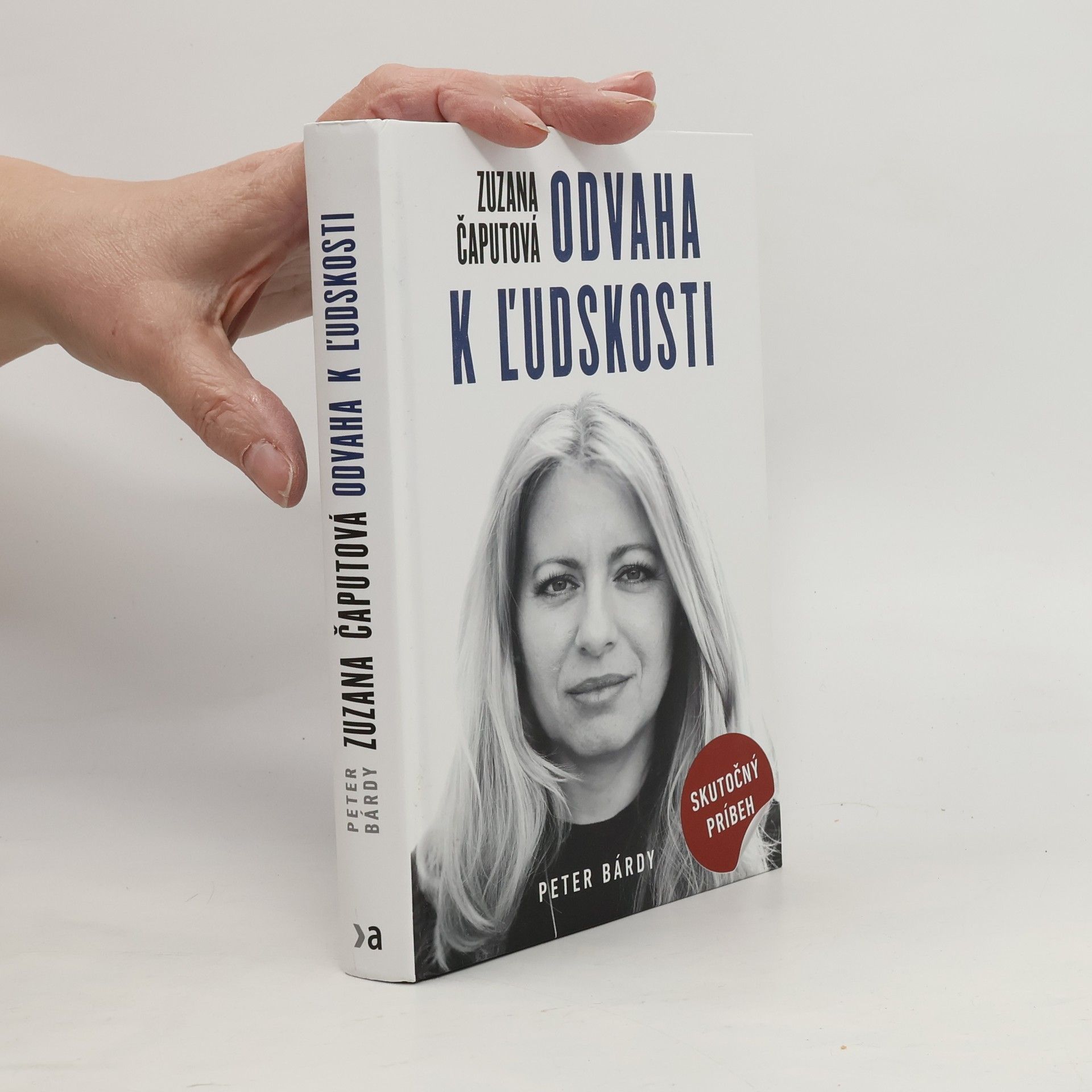 Peter Bárdy Zuzana Čaputová. Odvaha k ľudskosti