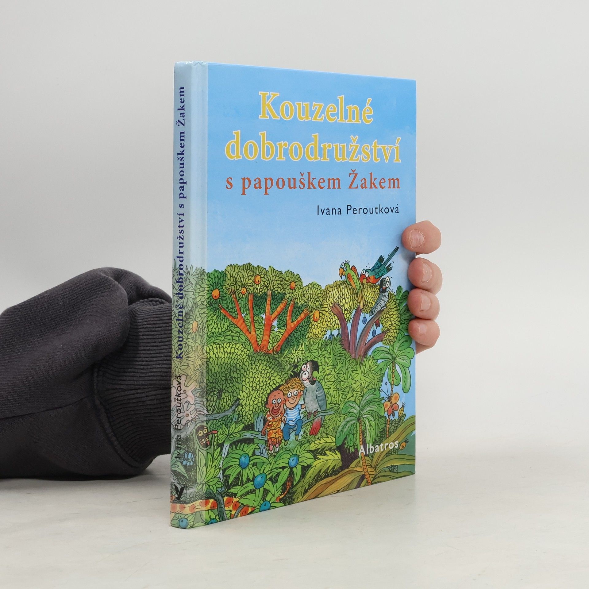 Ivana Peroutková Kouzelné dobrodružství s papouškem Žakem