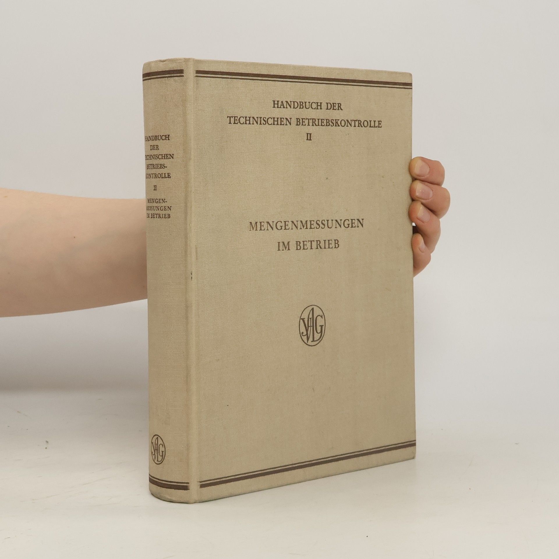 J. Krönert Handbuch der technischen Betriebskontrolle. Band II, Mengenmessungen im Betrieb