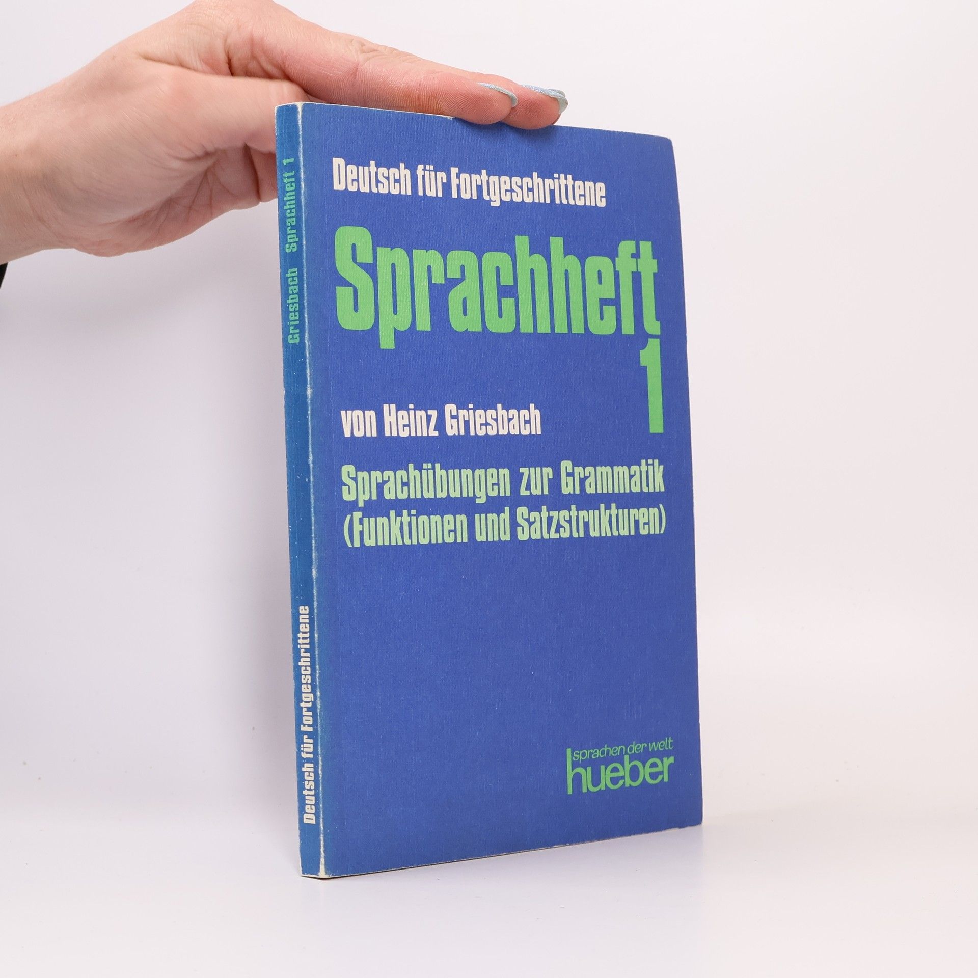 Heinz Griesbach Sprachheft 1 Sprachübungen zur Grammatik (Funktionen und Satzstrukturen)
