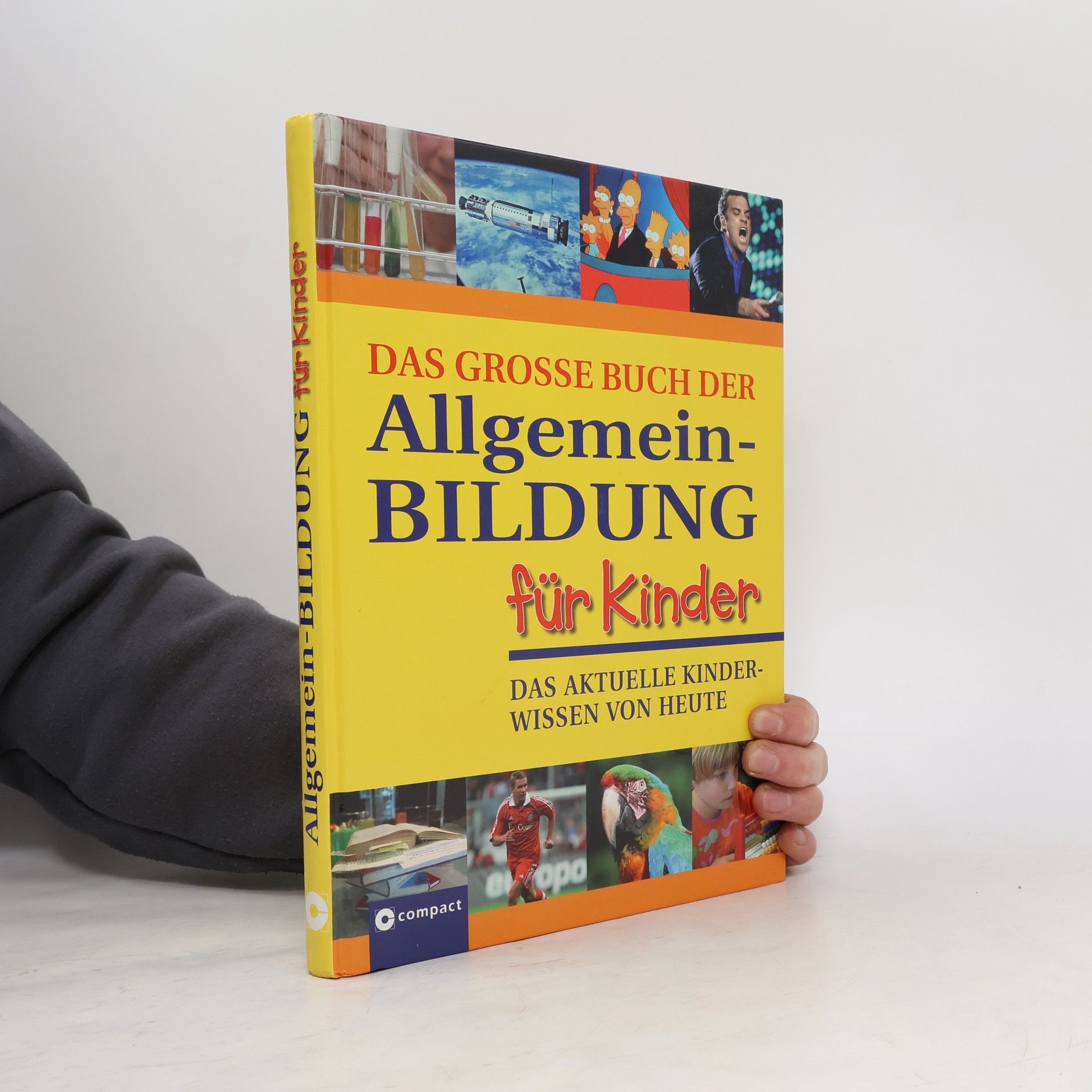 Das große Buch der Allgemeinbildung für Kinder