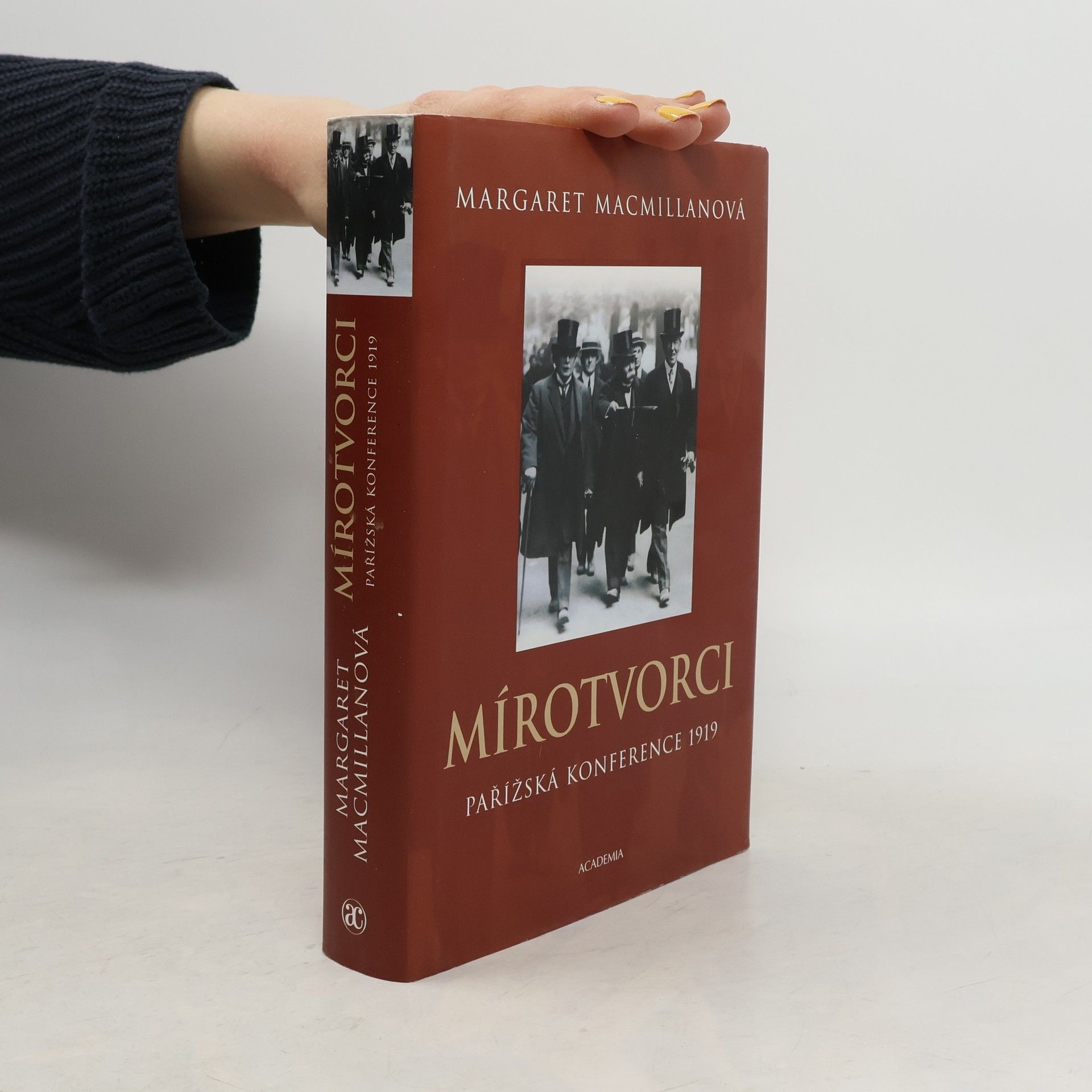 Margaret Olwen Macmillan Mírotvorci. Pařížská konference 1919