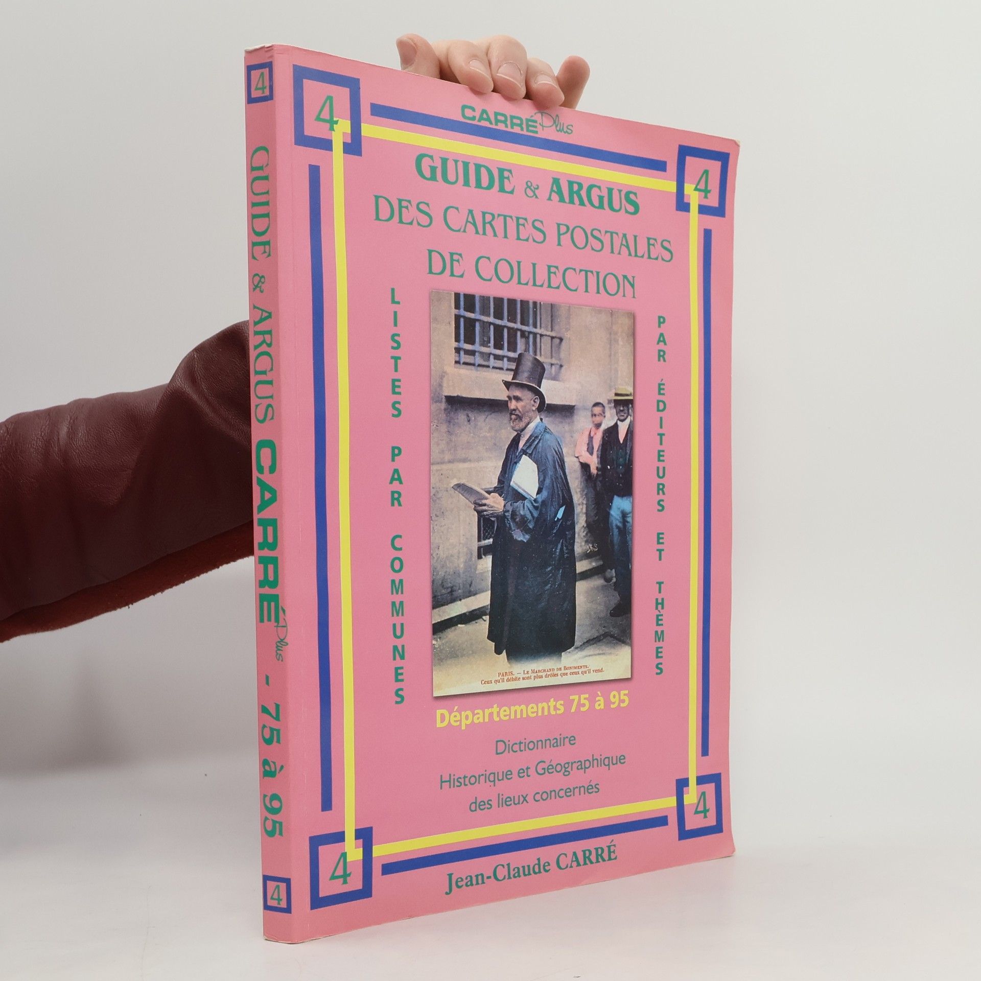 Jean-Claude Carré Guide et argus des cartes postales de collection