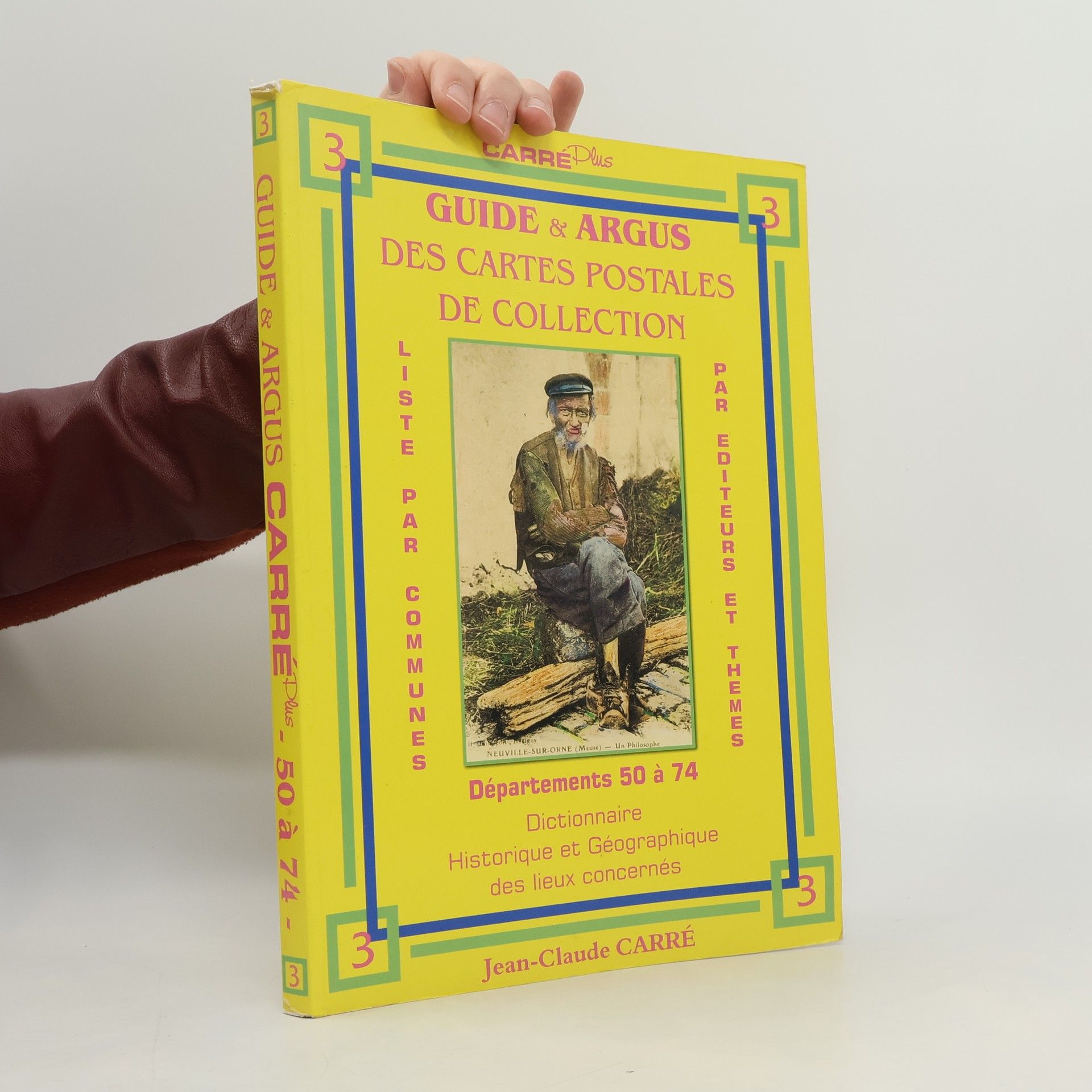 CARRÉ Plus - 3: Guide & Argus des cartes postales de collection