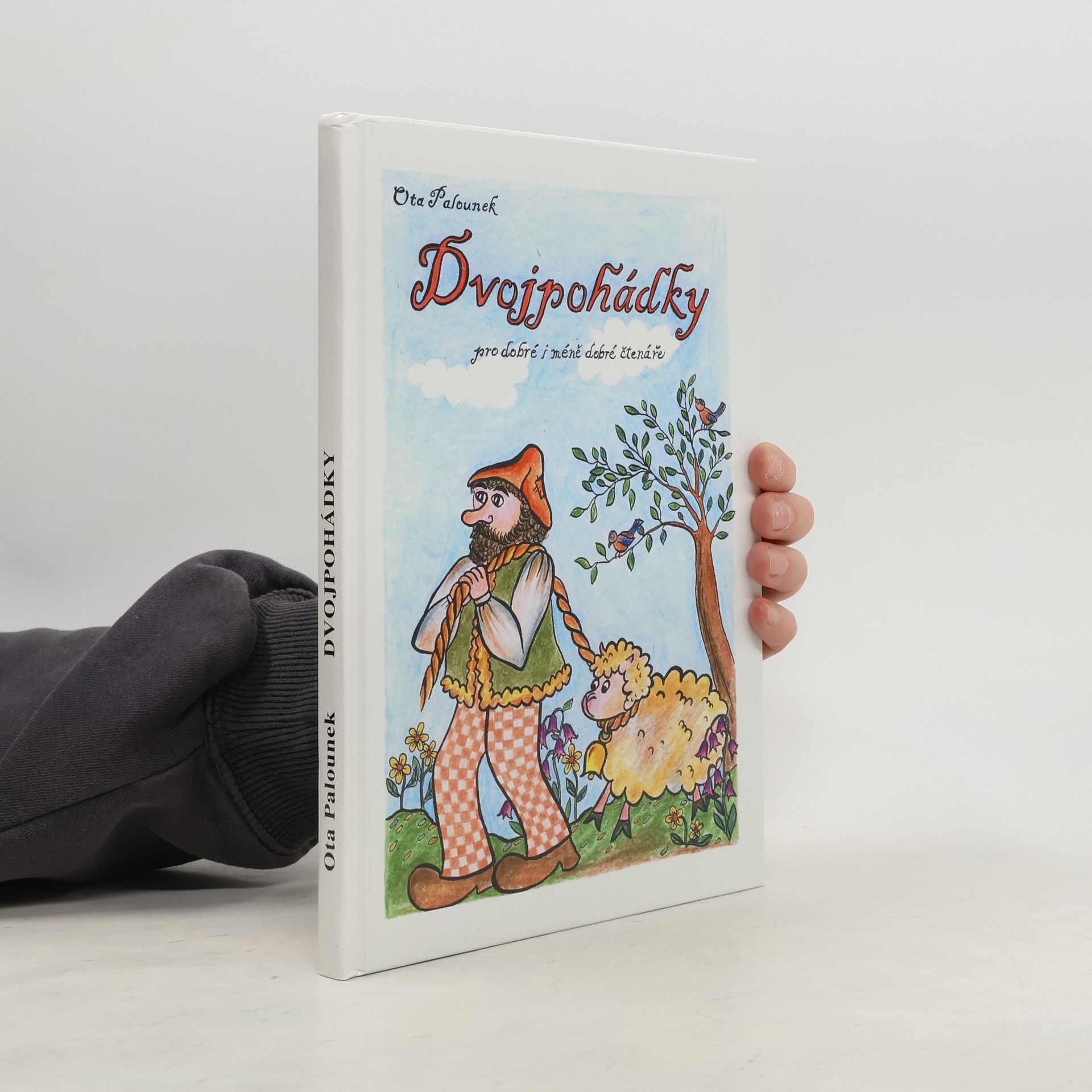 Ota Palounek Dvojpohádky. Pro dobré i méně dobré čtenáře