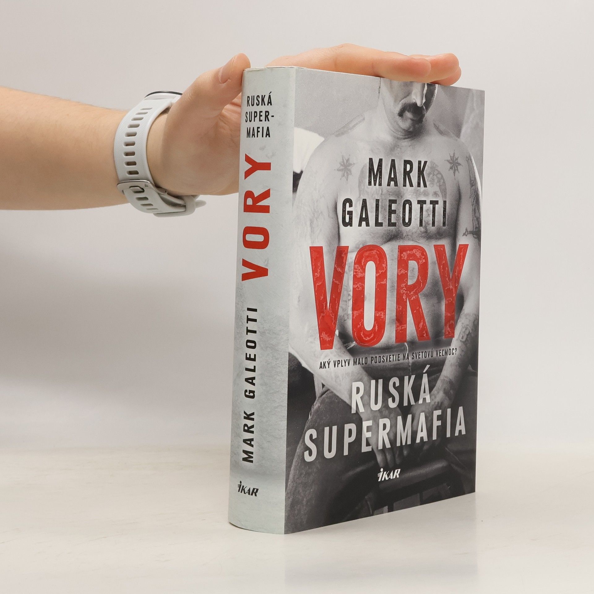 Mark Galeotti Vory. Ruská supermafia