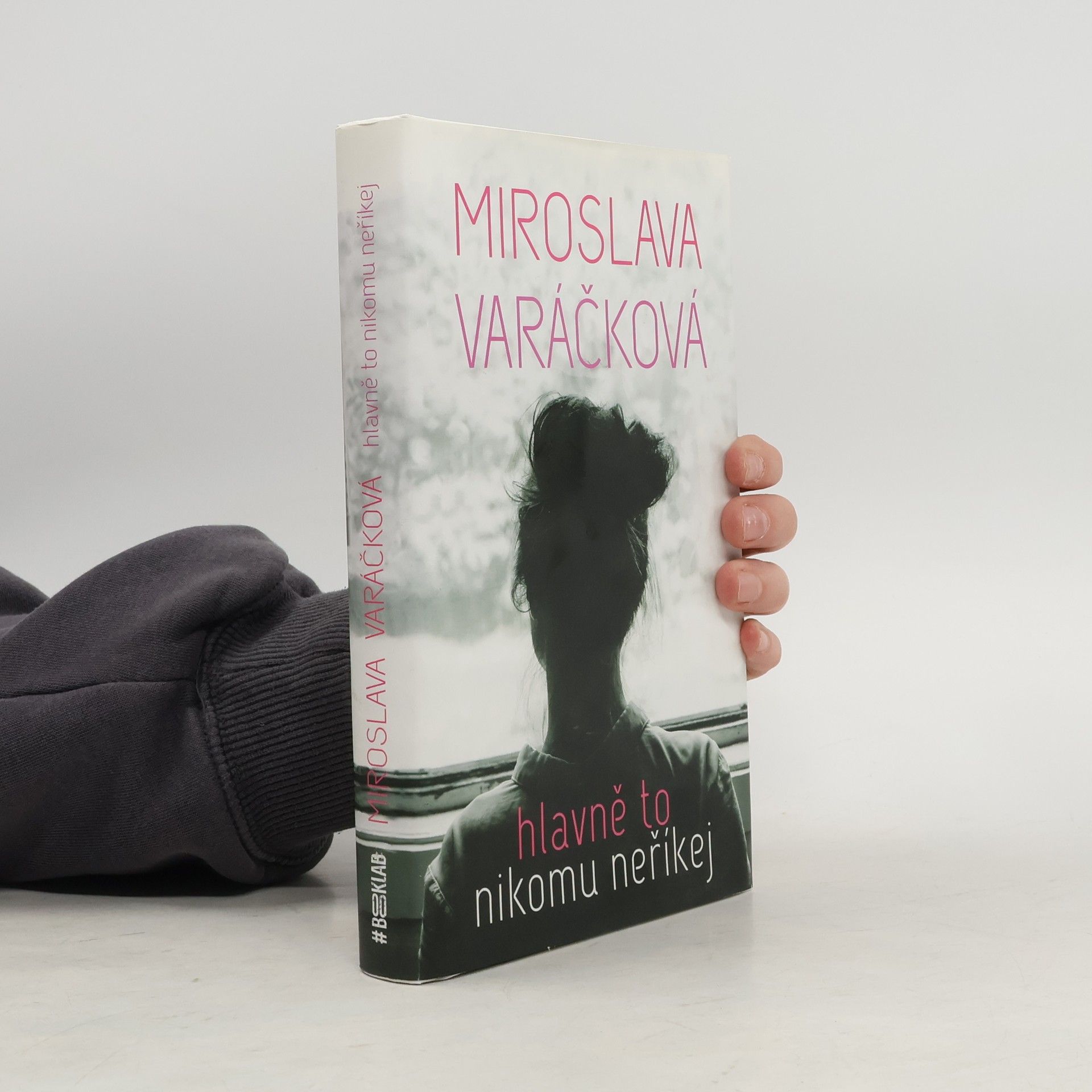 Miroslava Varáčková Hlavně to nikomu neříkej