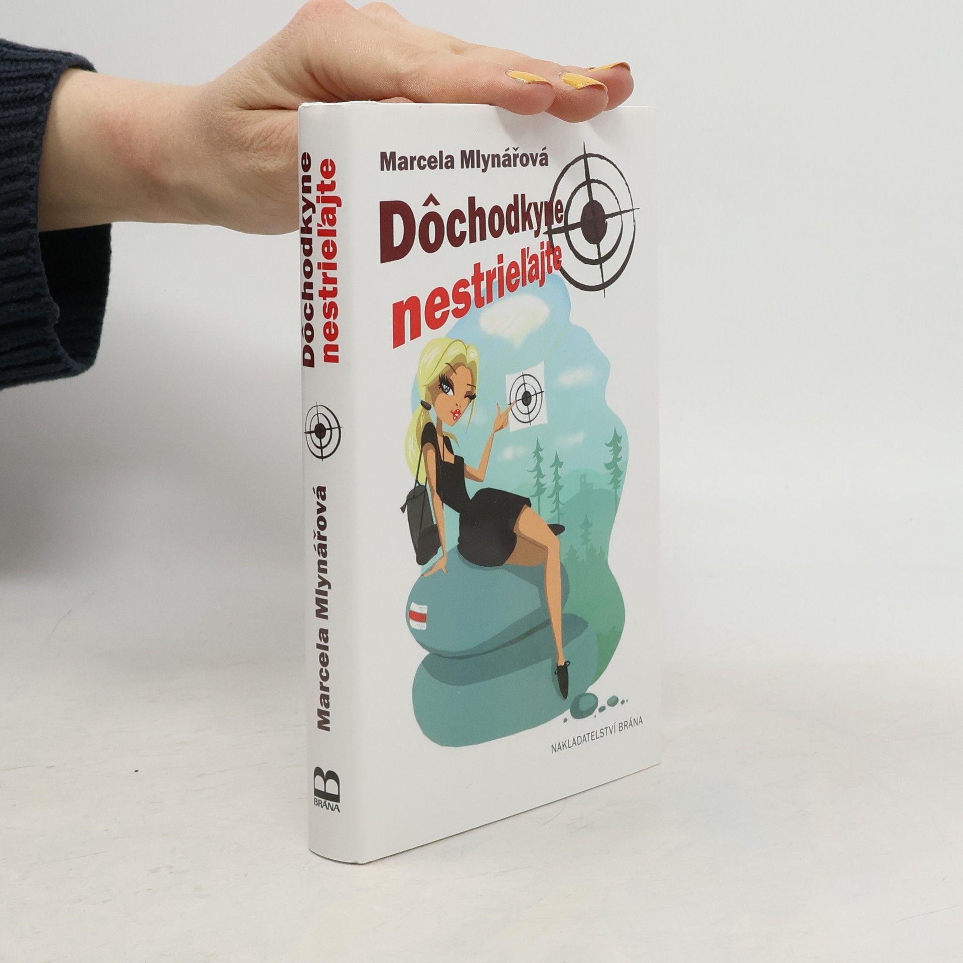 Marcela Mlynářová Dôchodkyne nestrieľajte