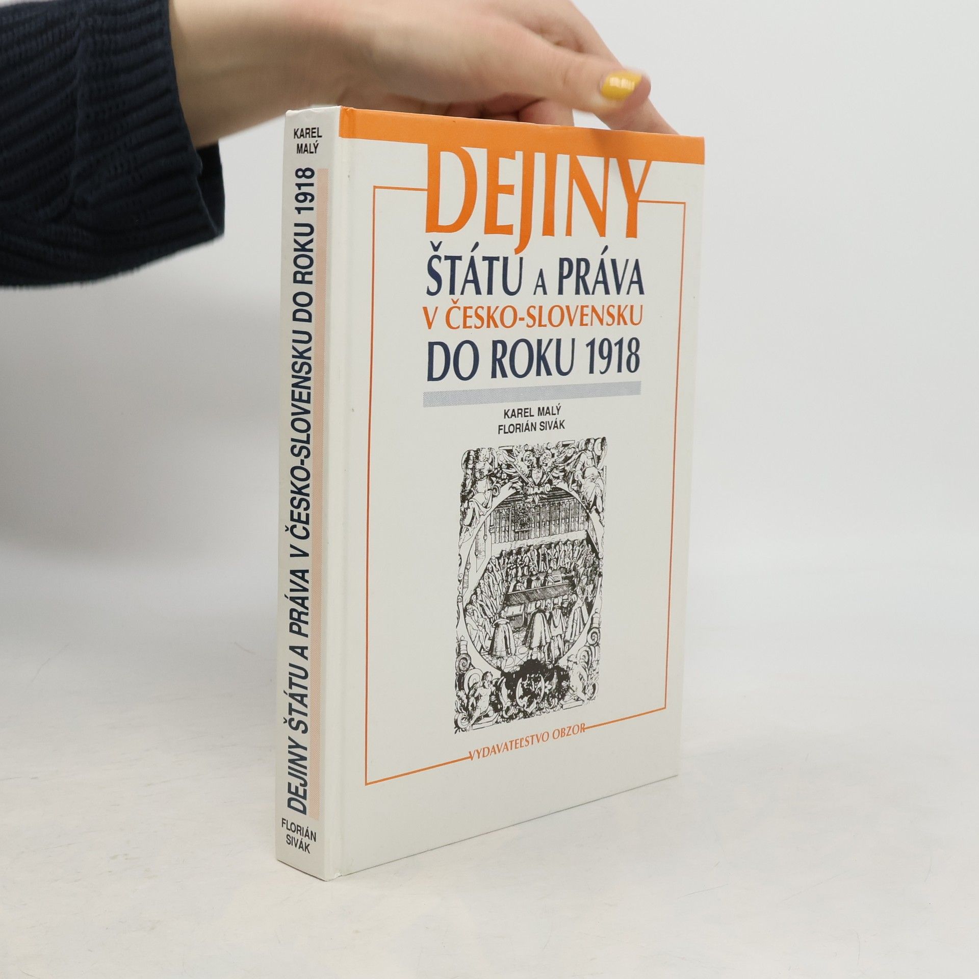 Karel Malý Dejiny štátu a práva v Česko-Slovensku do roku 1918