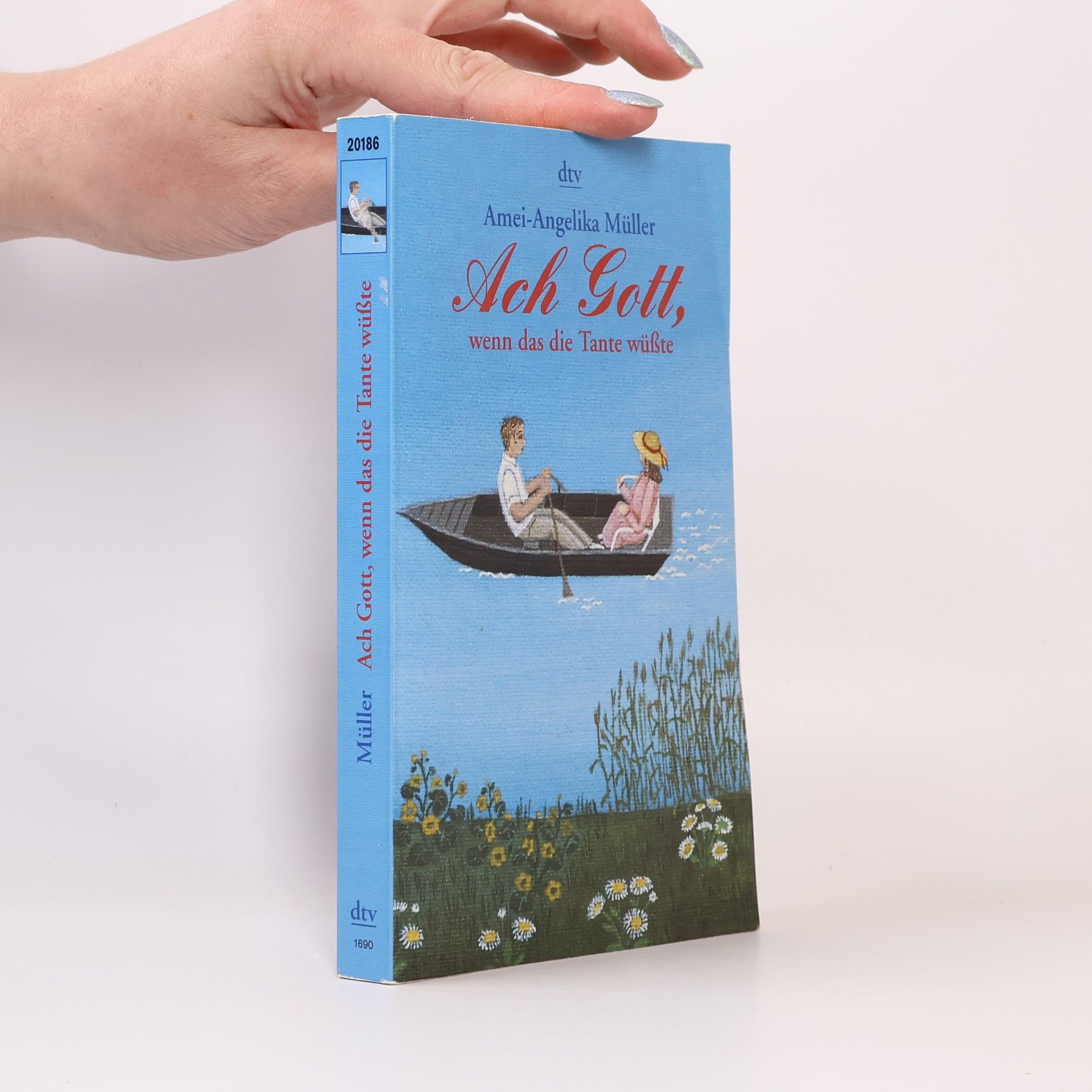 Amei-Angelika Müller Ach Gott, wenn das die Tante wüßte