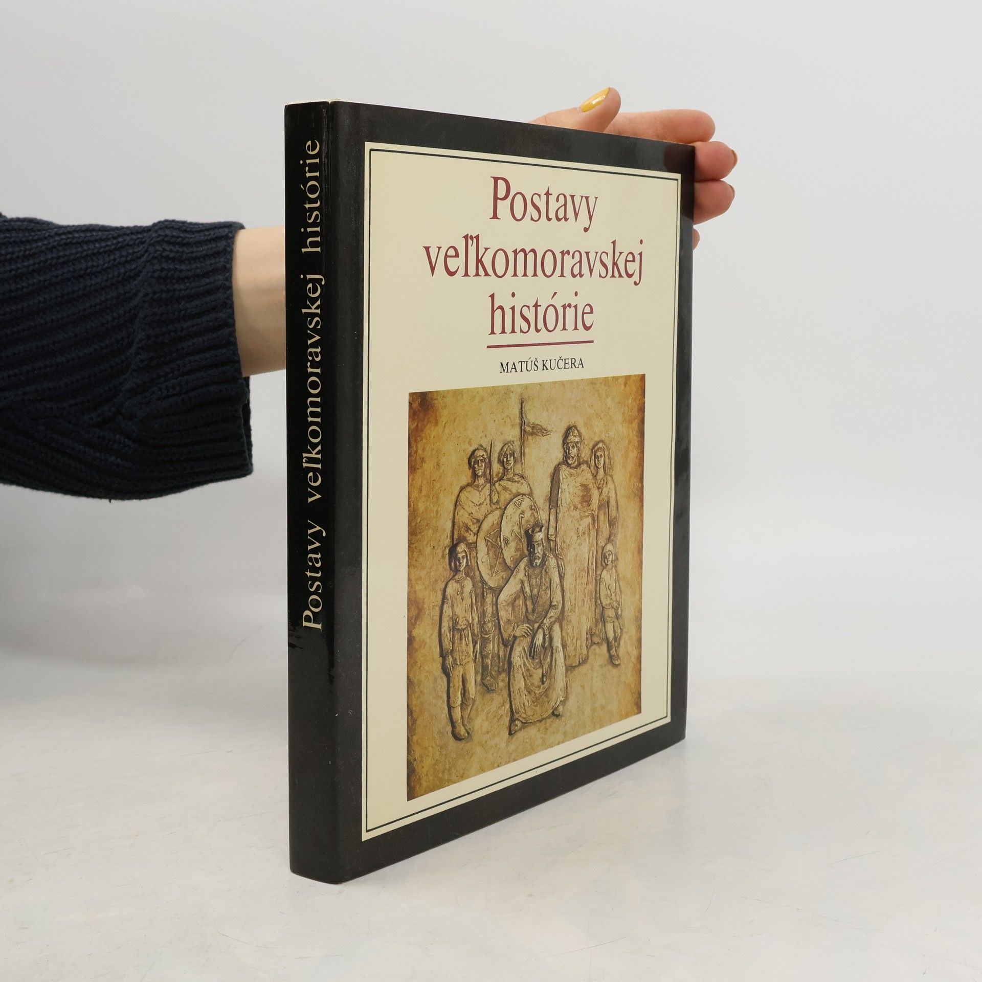 Matúš Kučera Postavy veľkomoravskej histórie