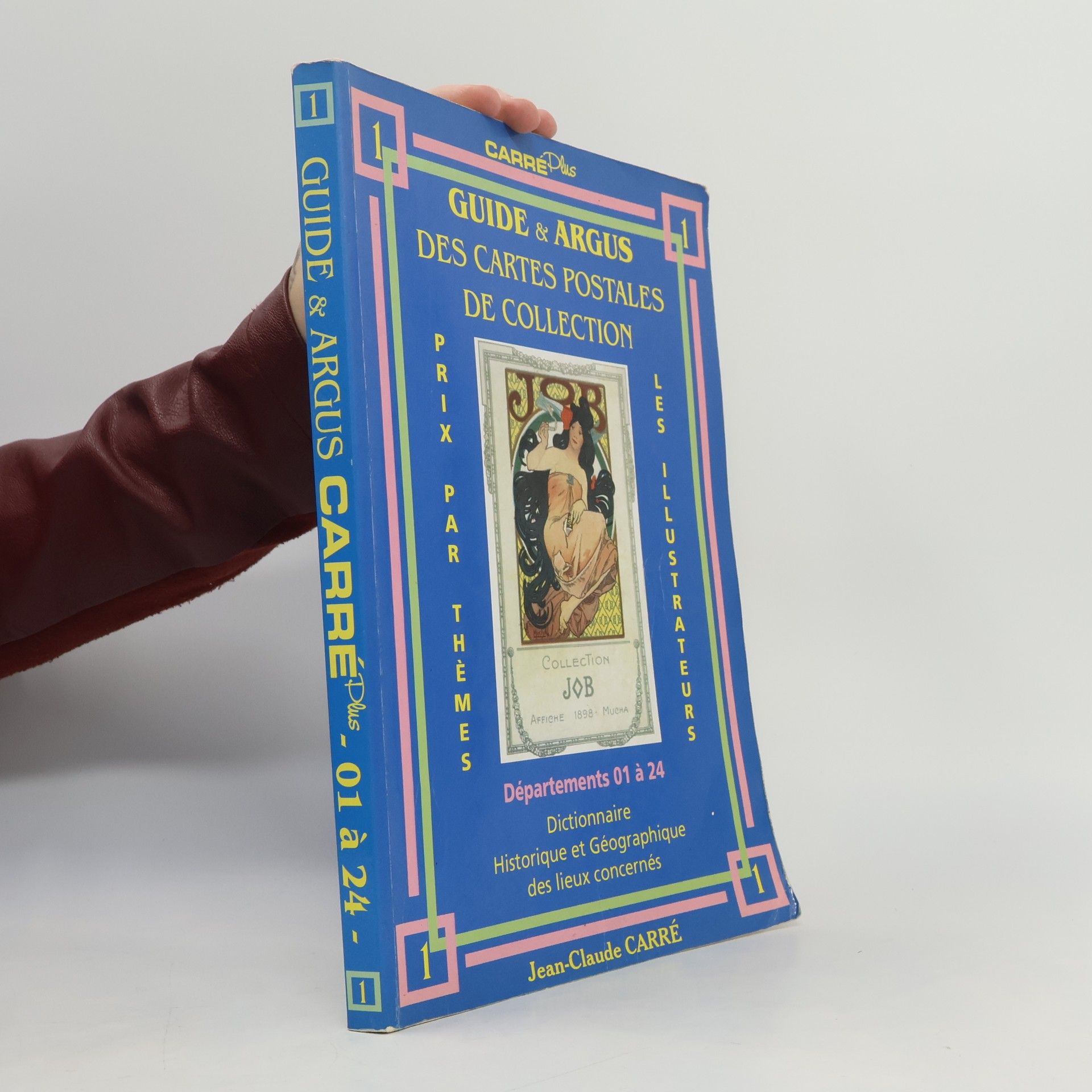 Jean-Claude Carré Carré Plus - 1: Guide & argus des cartes postales de collection