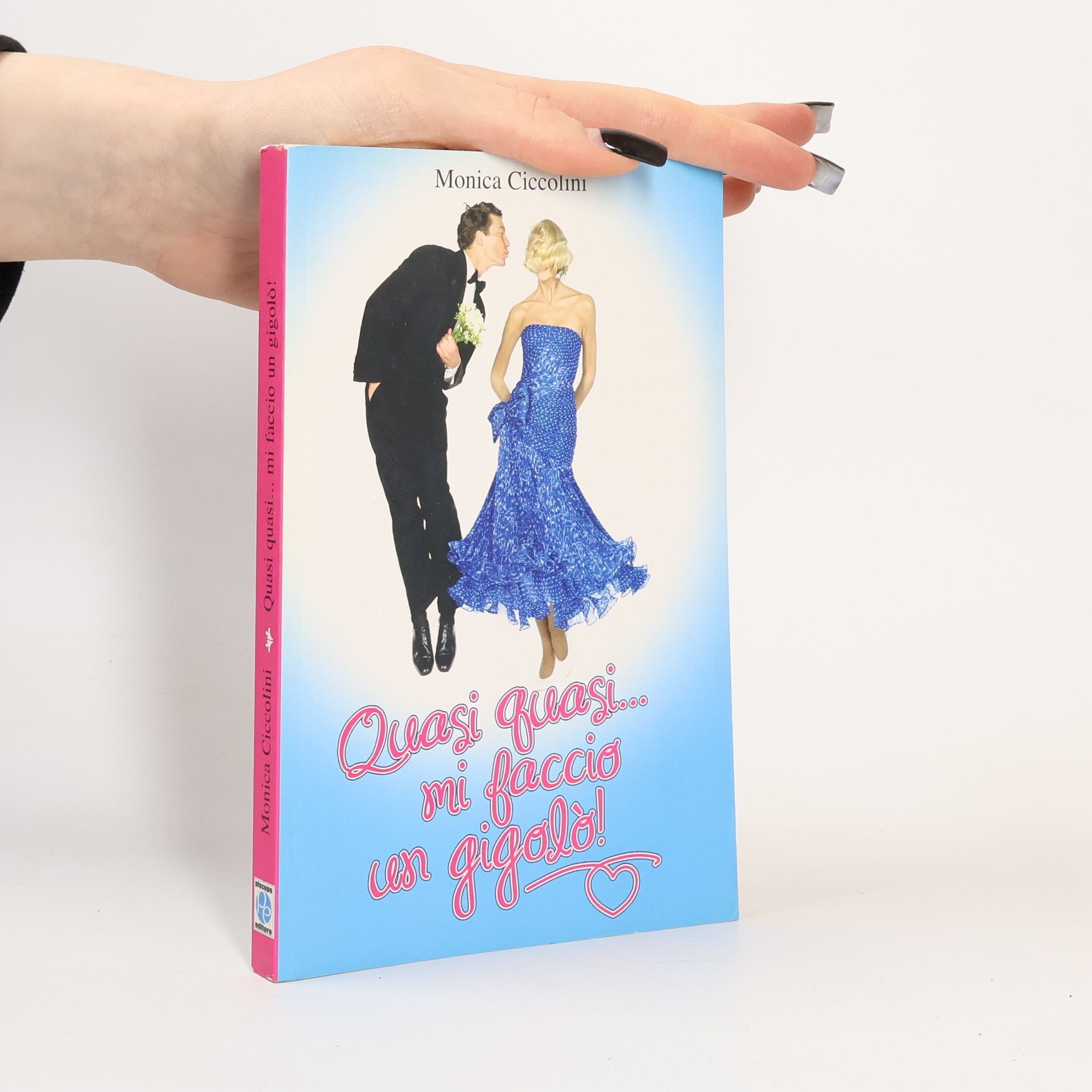 Monica Ciccolini  Quasi quasi...mi faccio un gigolò!