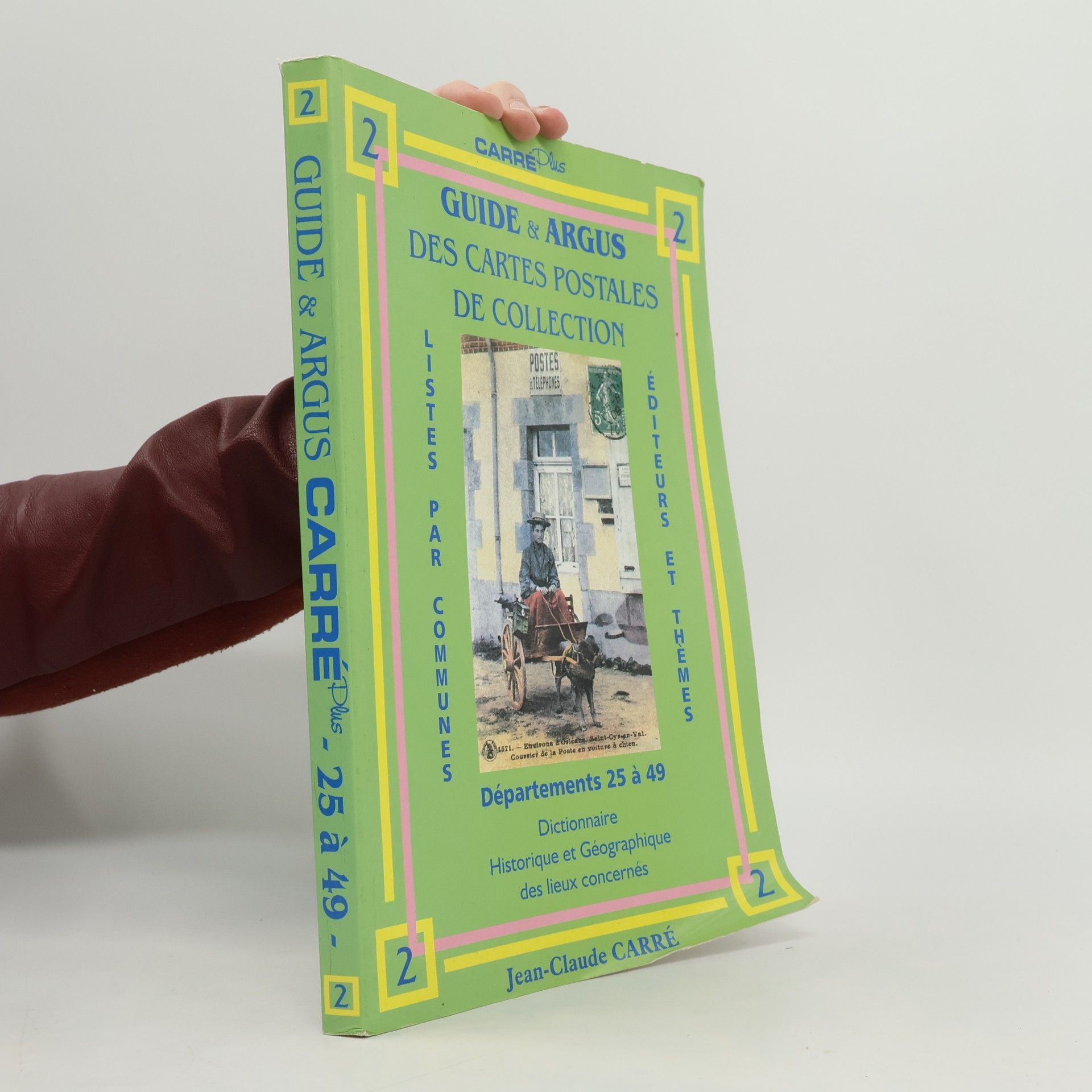 Jean-Claude Carré Guide & argus des cartes postales de collection