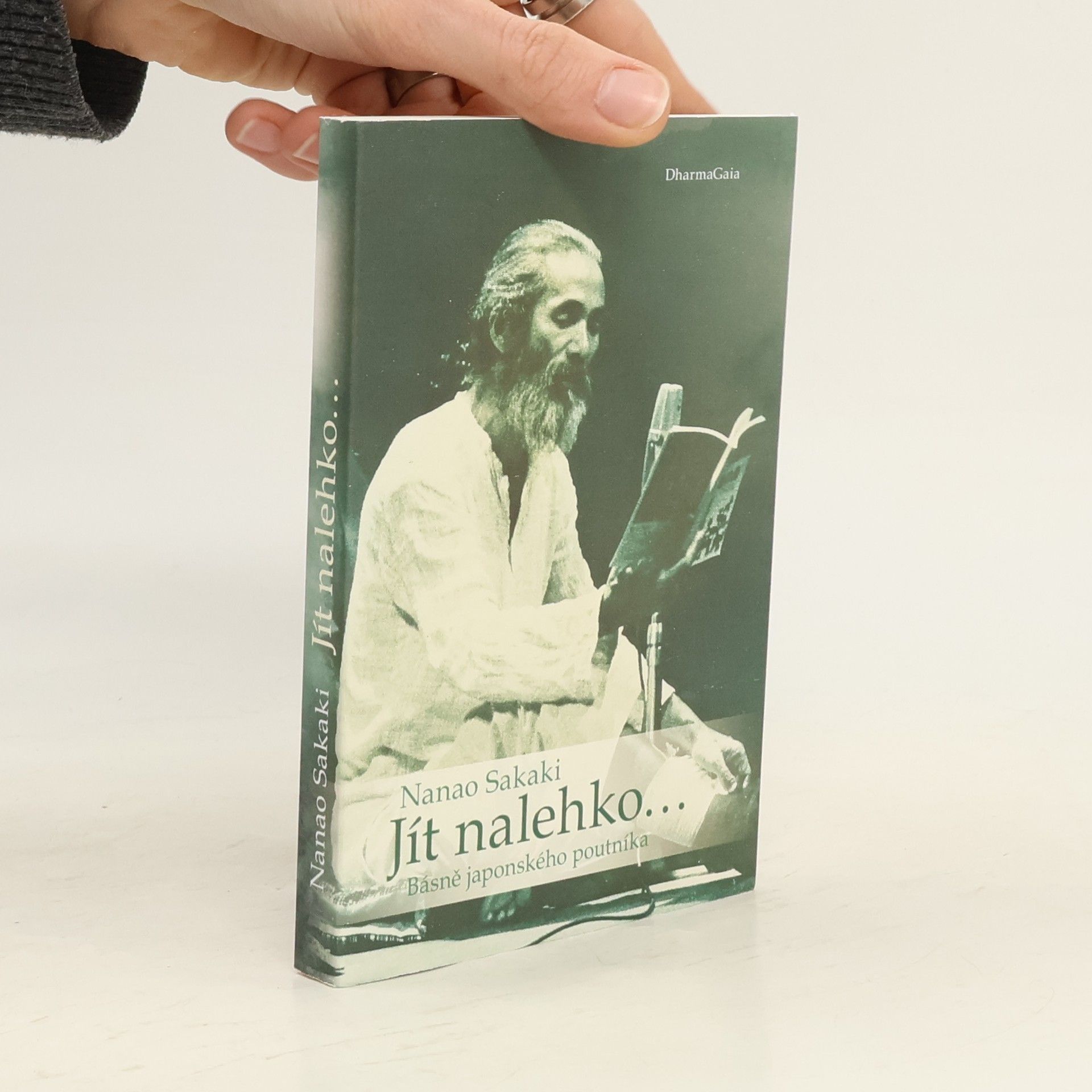 Nanao Sakaki Jít nalehko... : básně japonského poutníka