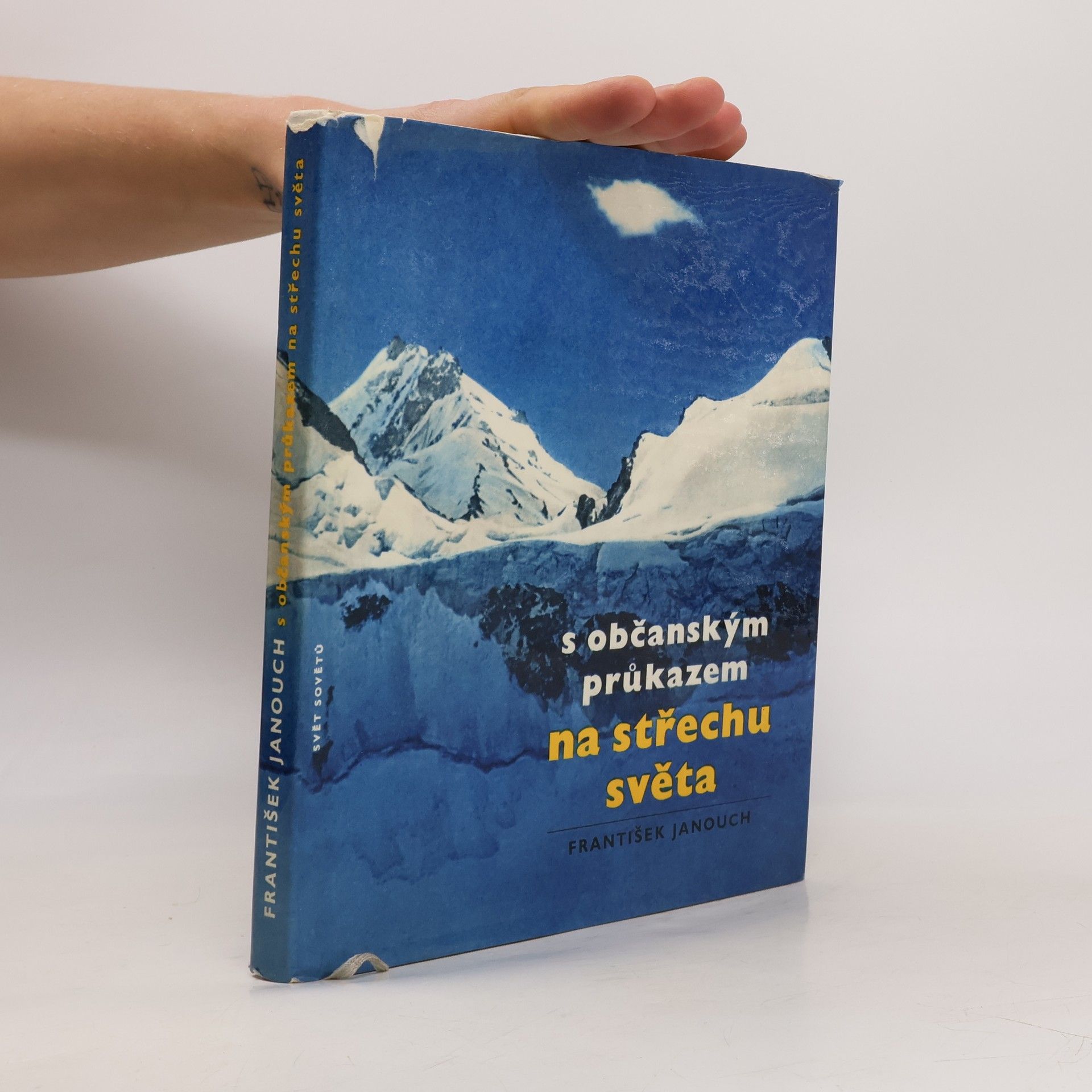 František Janouch S občanským průkazem na střechu světa