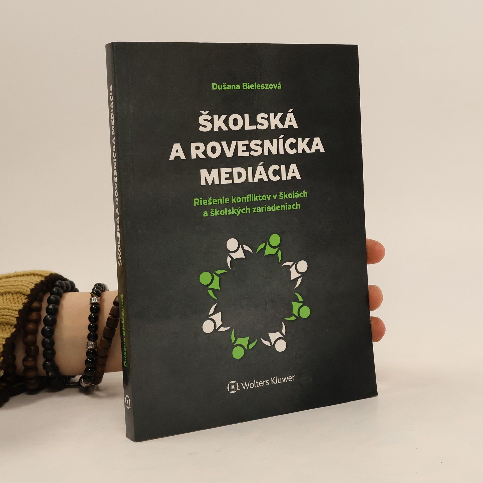 Dušana Bieleszová Školská a rovesnícka mediácia : riešenie konfliktov v školách a školských zariadeniach