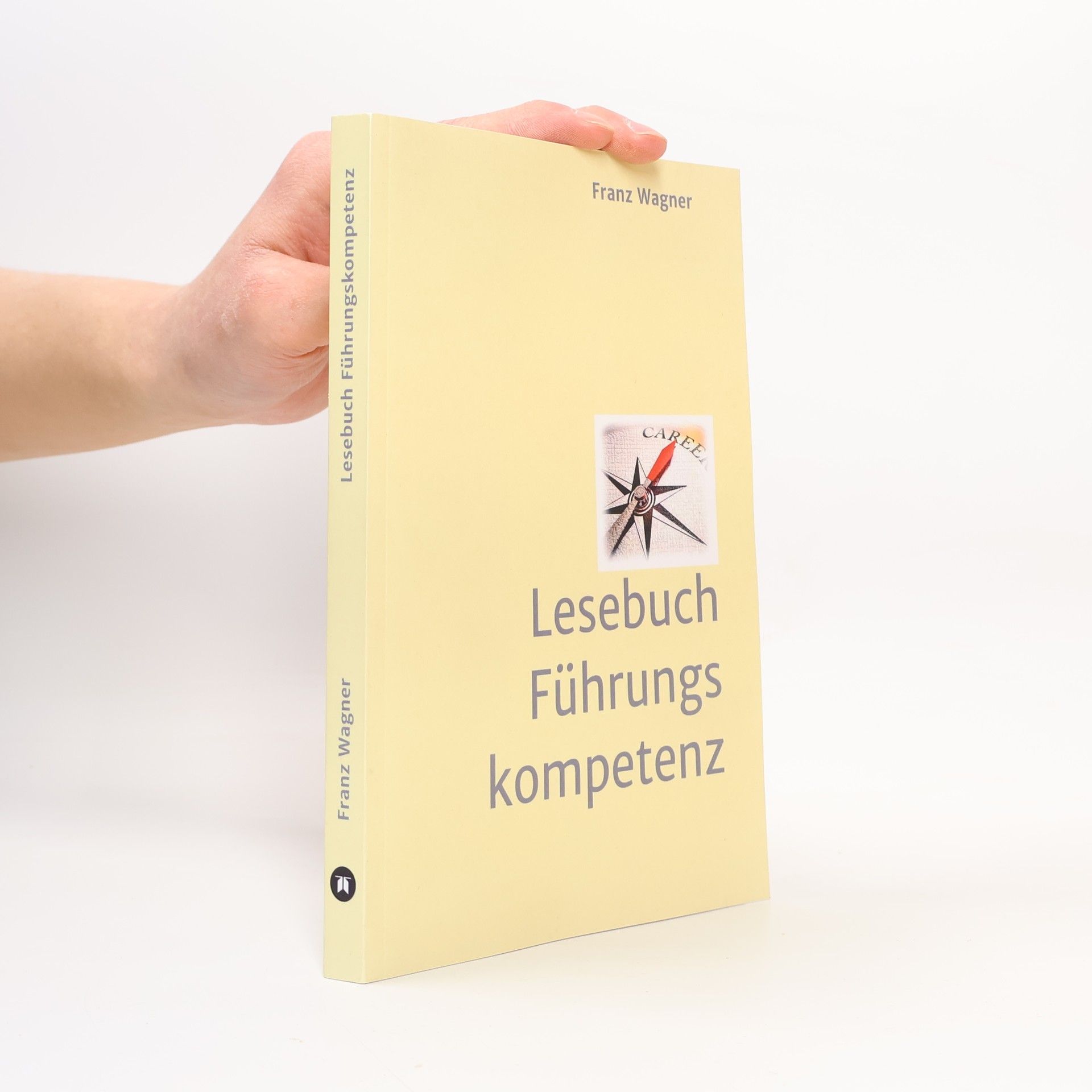 Franz Wagner Lesebuch Führungskompetenz