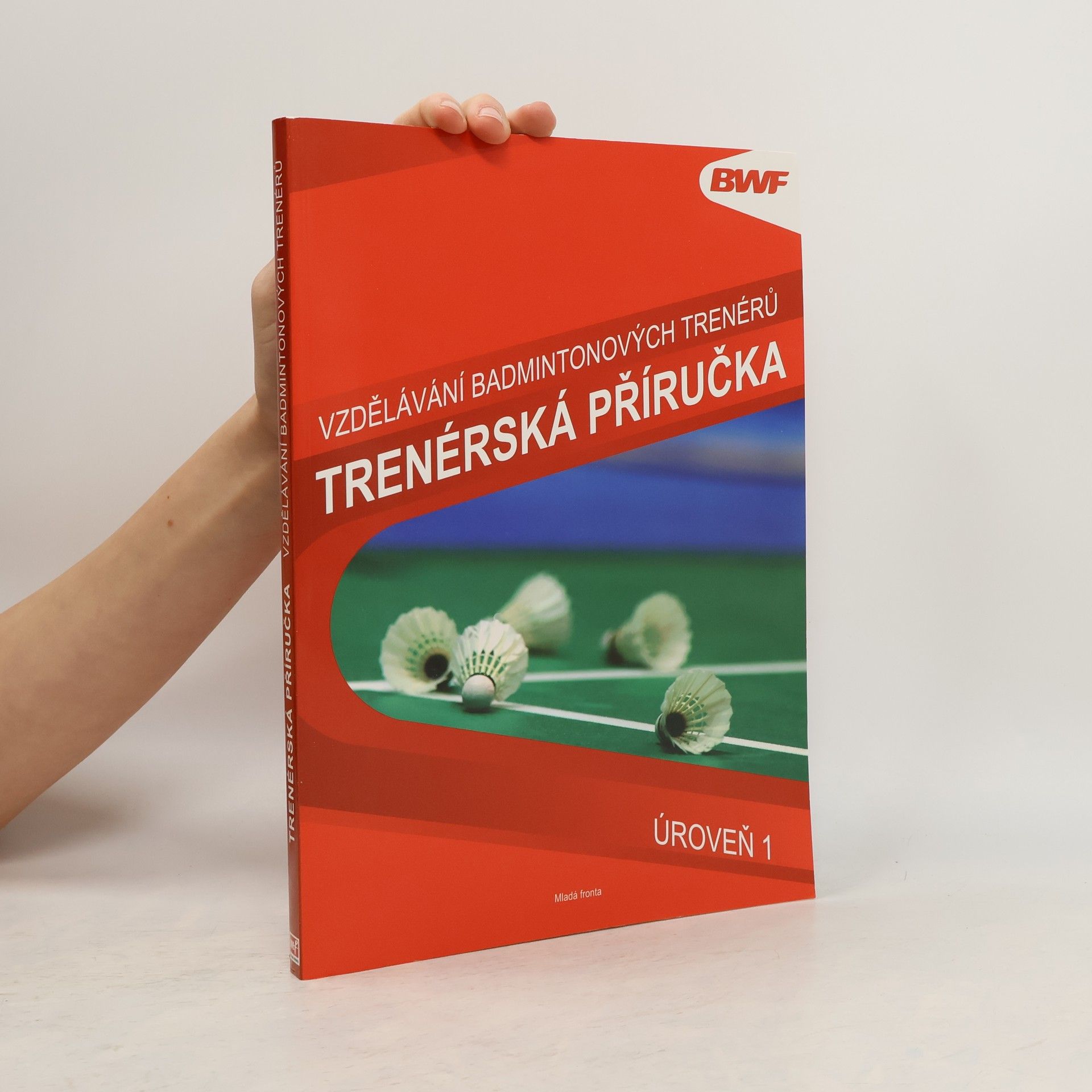 Autores varios Vzdělání badmintonových trenérů - Trenérská příručka