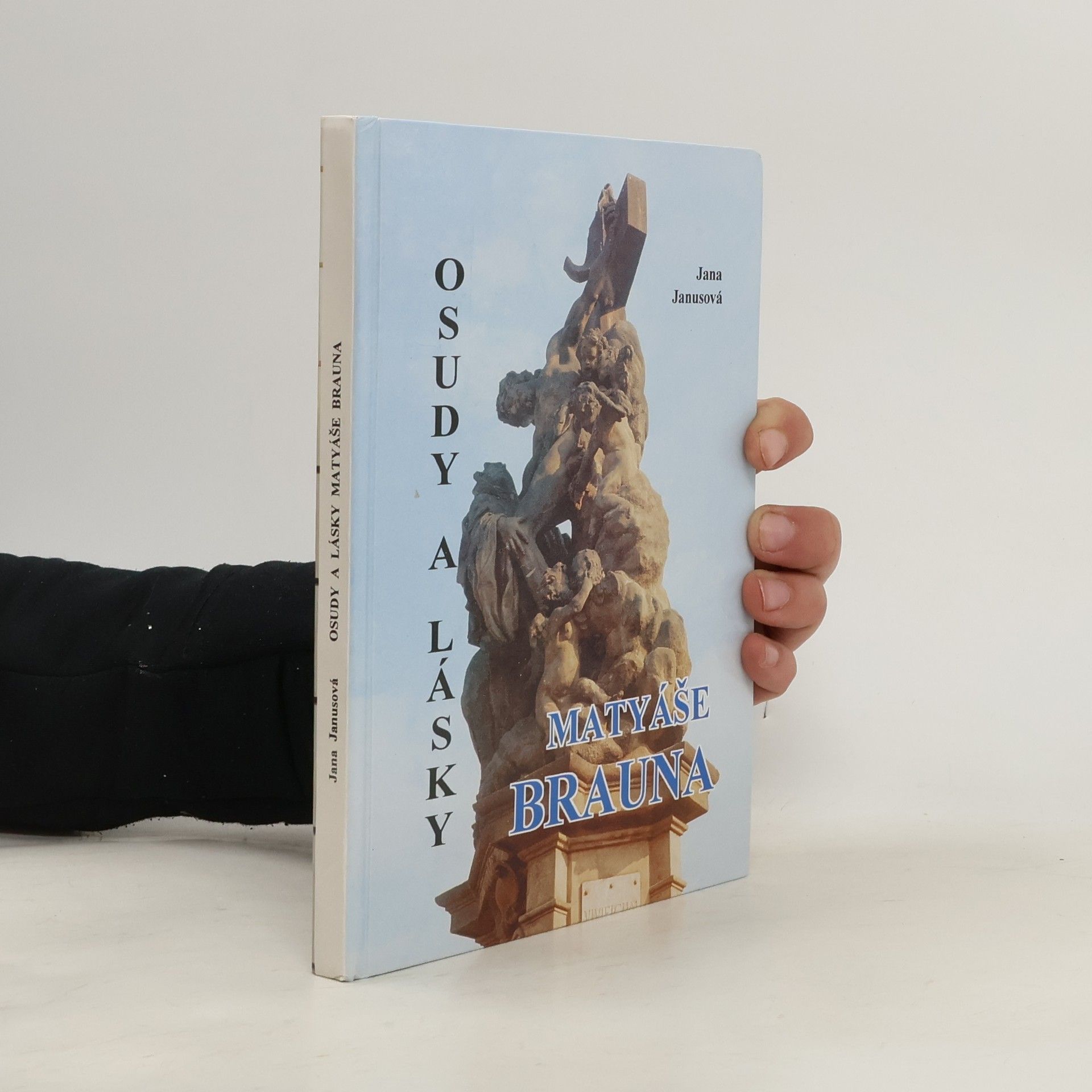 Jana Janusová Osudy a lásky Matyáše Brauna
