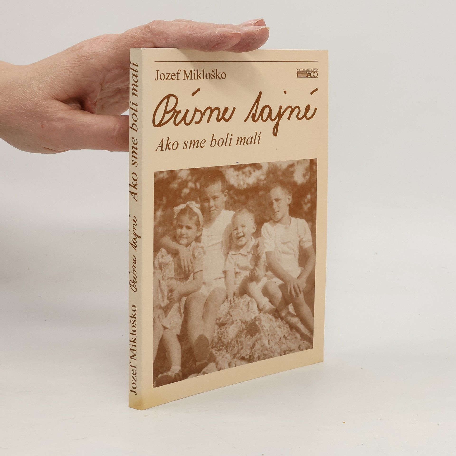 Jozef Mikloško Prísne tajné : ako sme boli malí