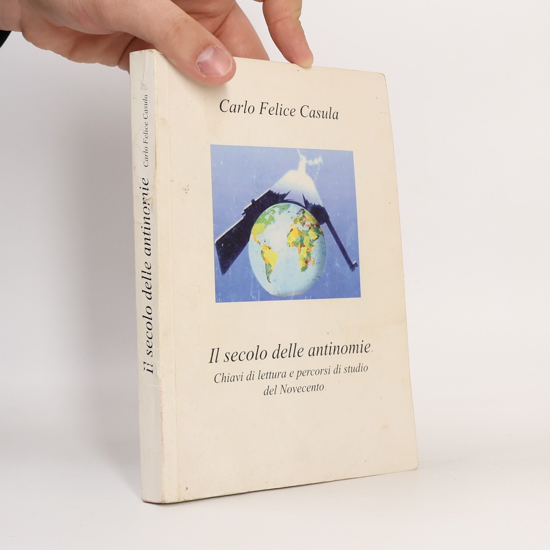 Carlo Felice Casula Il secolo delle antinomie