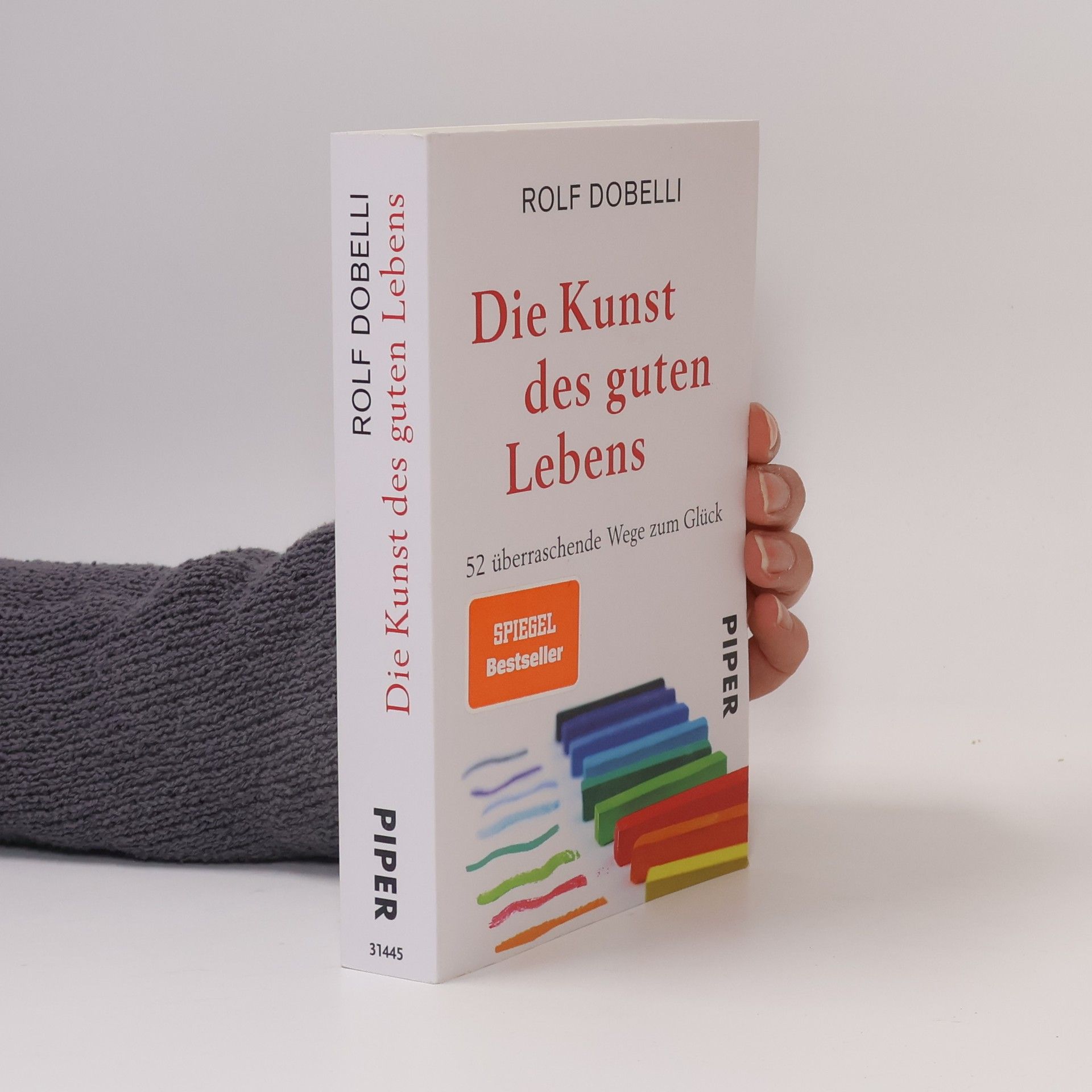 Rolf Dobelli Die Kunst des guten Lebens