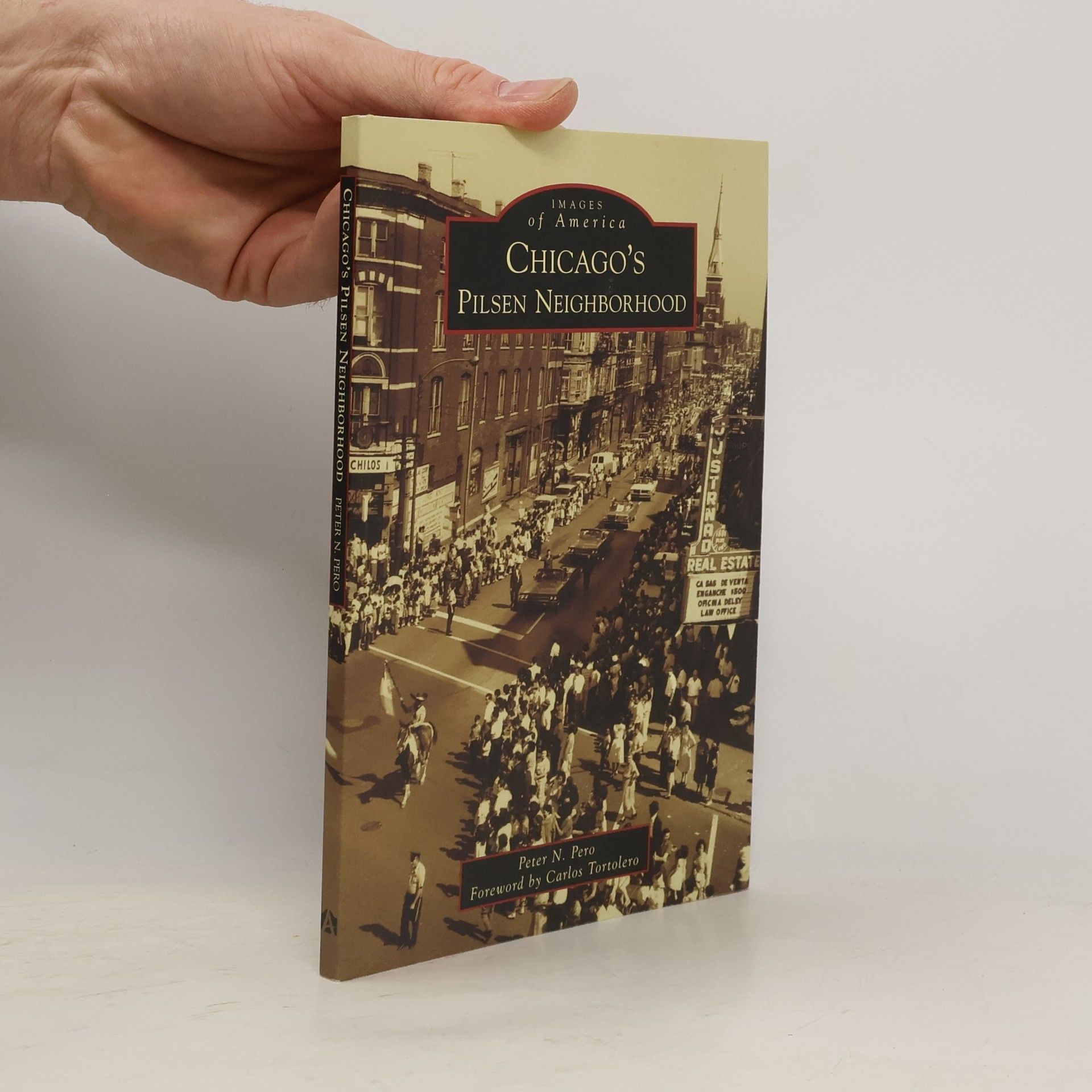 Peter N. Pero Images of America: Chicago's Pilsen Neighborhood
