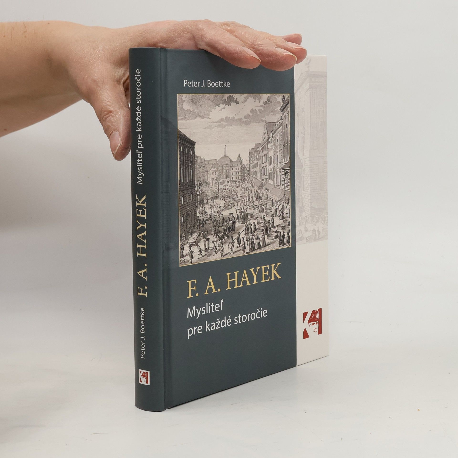 Peter J. Boettke F. A. Hayek – Mysliteľ pre každé storočie