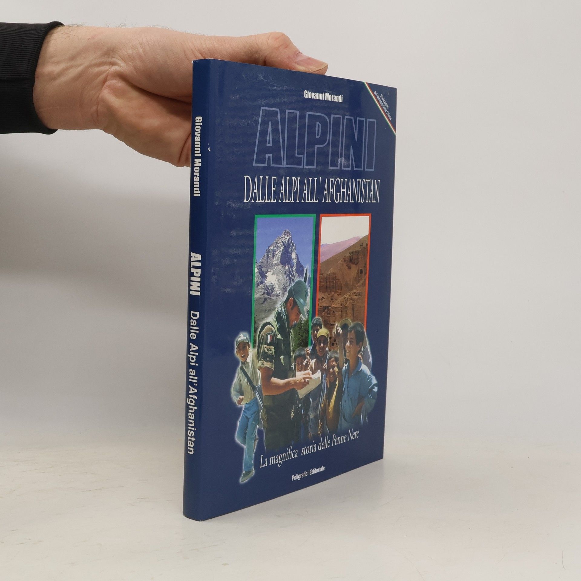 Giovanni Morandi Alpini. Dalle Alpi all'Afghanistan
