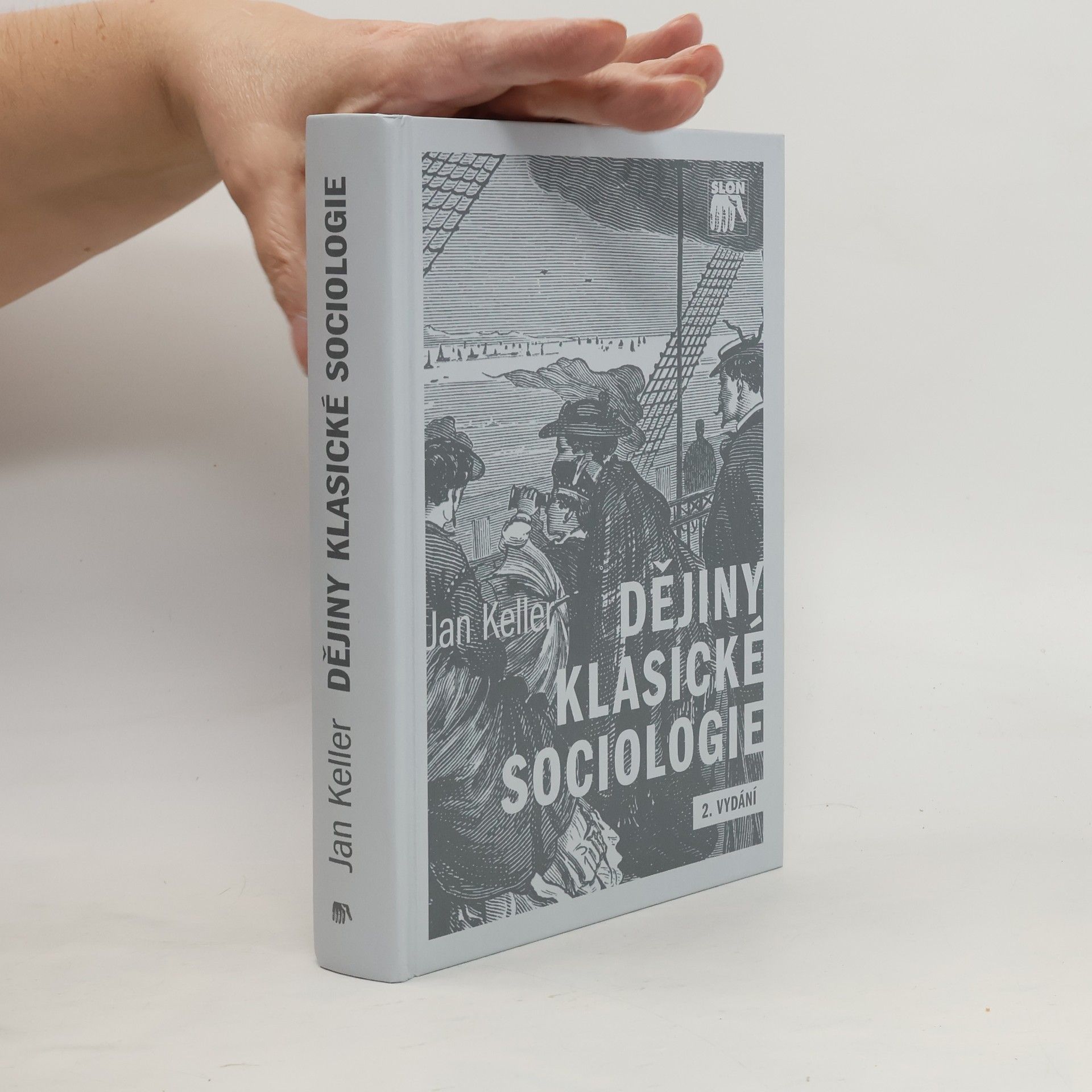 Jan Keller Dějiny klasické sociologie