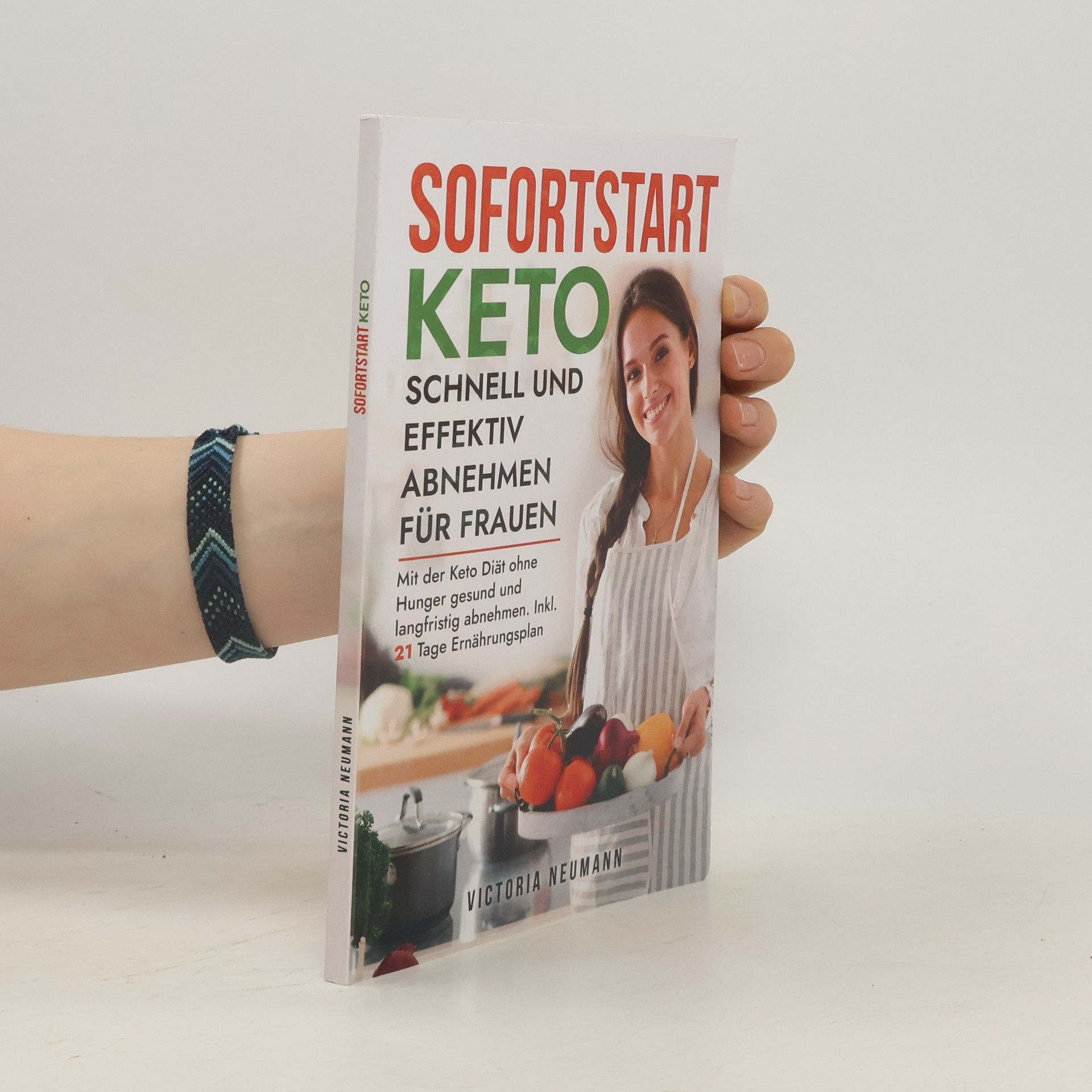 Sofortstart Keto - schnell und effektiv Abnehmen für Frauen: Wie du mit der Keto Diät ohne Hunger gesund und langfristig abnehmen kannst. Inkl. 21 Tage Ernährungsplan mit leckeren Rezepten
