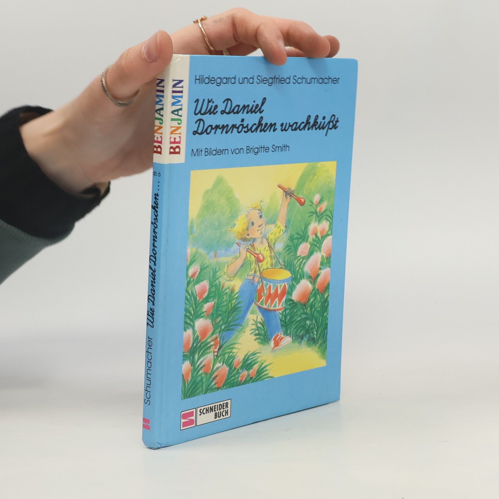 Siegfried Schumacher Wie Daniel Dornröschen wachküsst