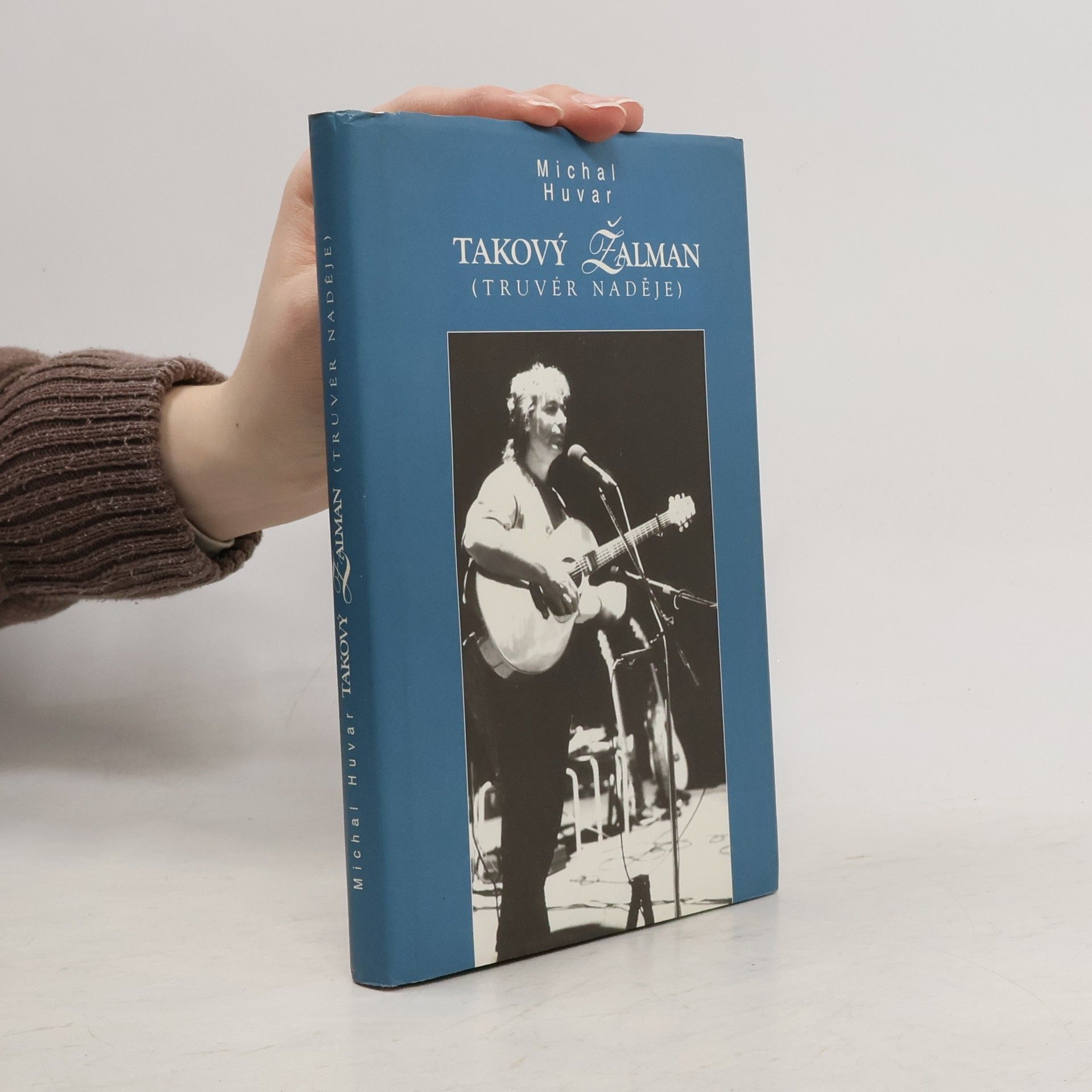 Michal Huvar Takový Žalman (truvér naděje)