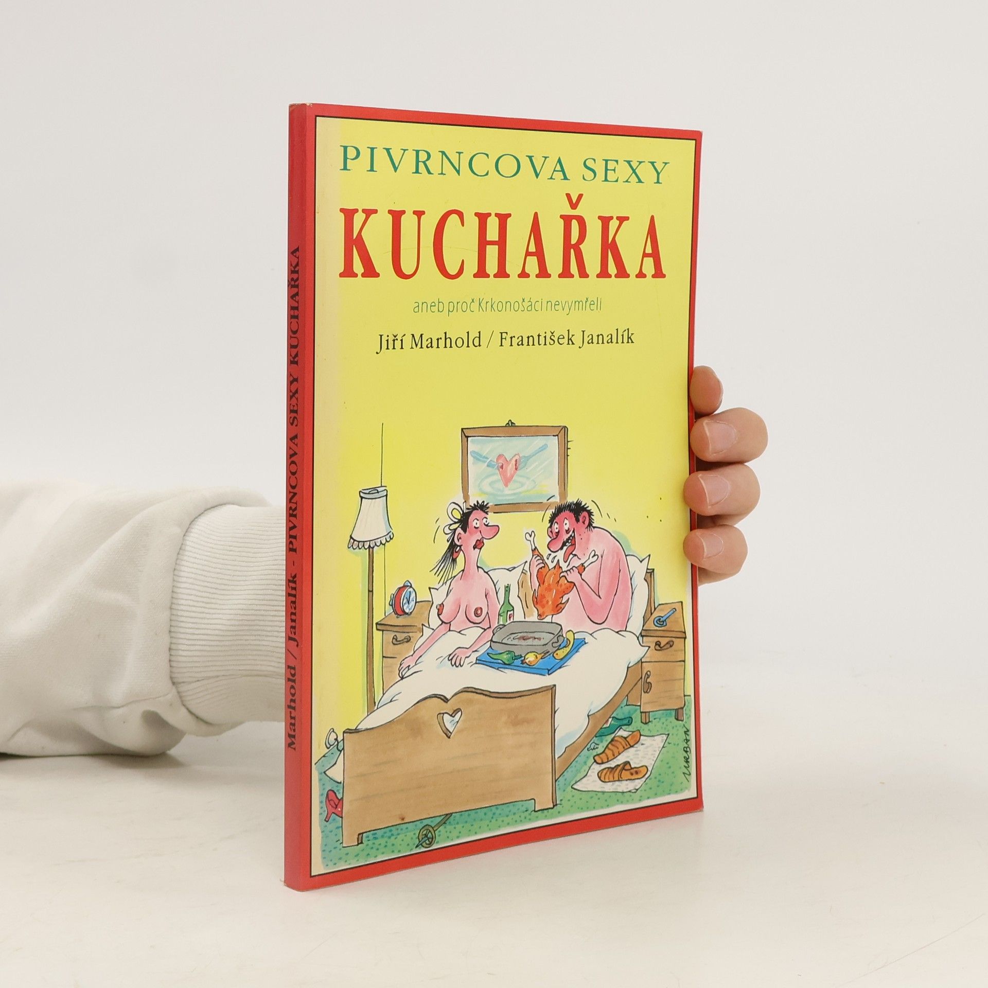 Jiří Marhold Pivrncova sexy kuchařka aneb proč Krkonošáci nevymřeli