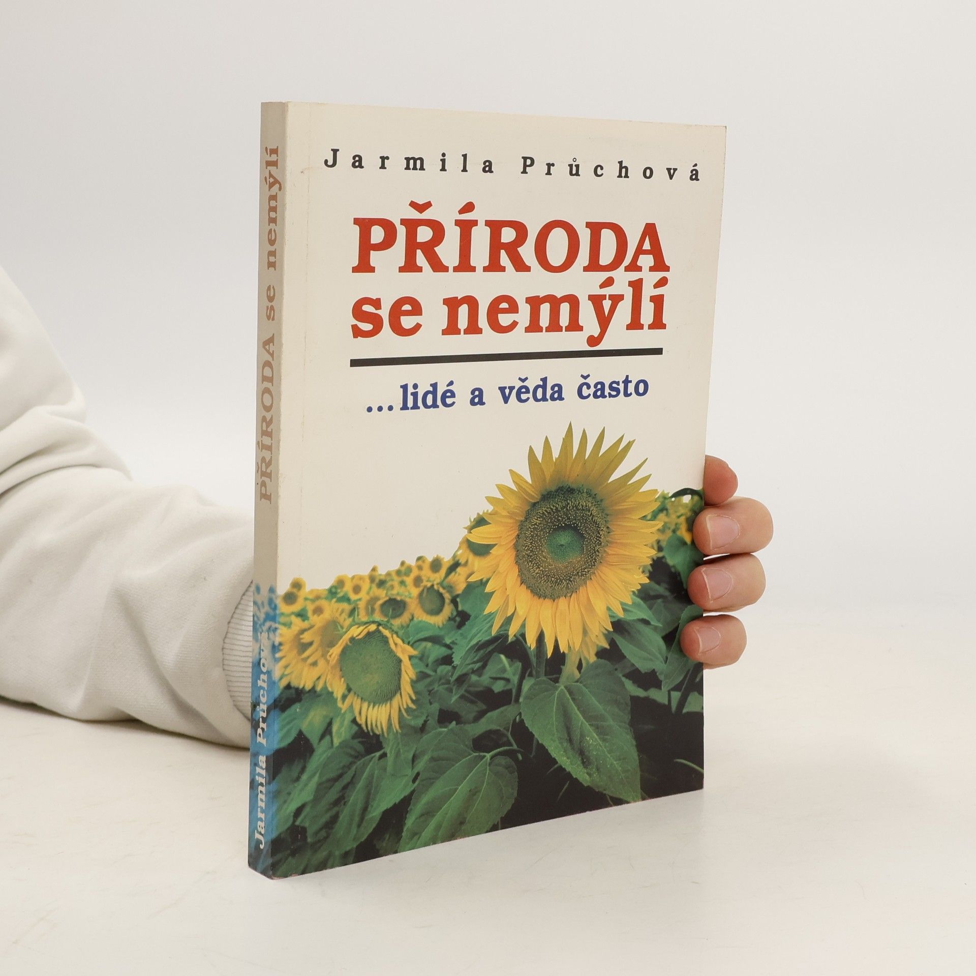 Příroda se nemýlí. ...lidé a věda často