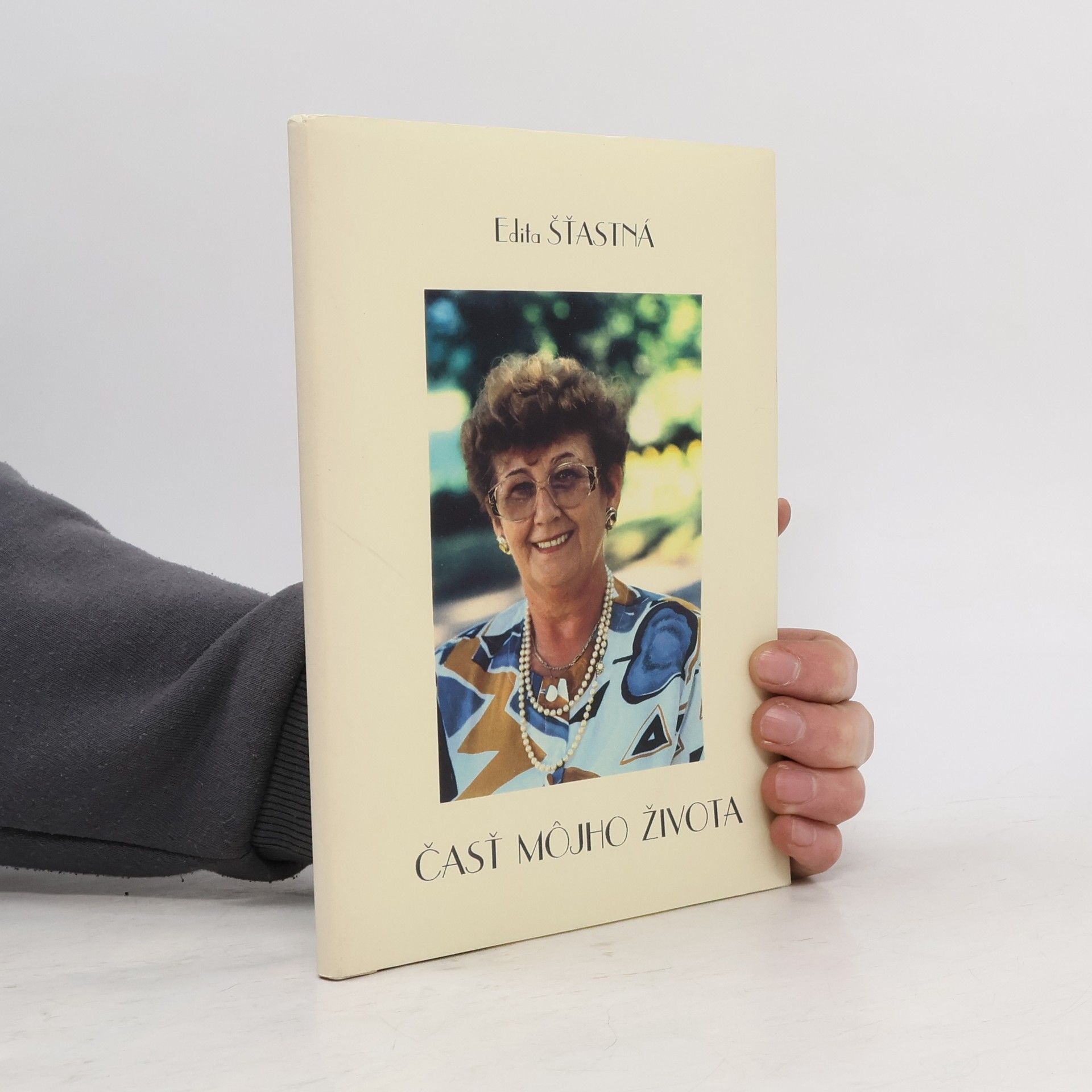 Edita Šťastná Časť môjho života