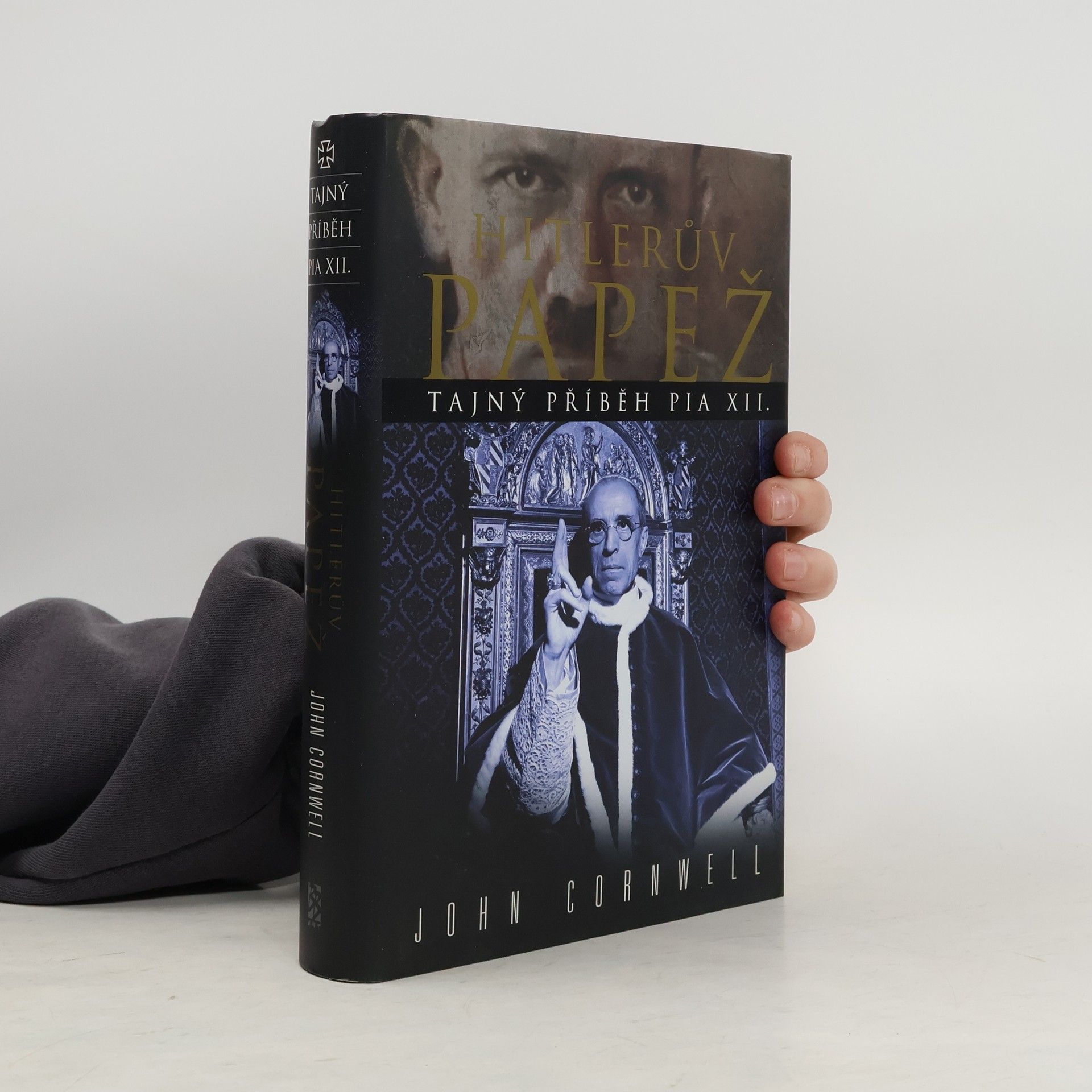 John Cornwell Hitlerův papež. Tajný příběh Pia XII.