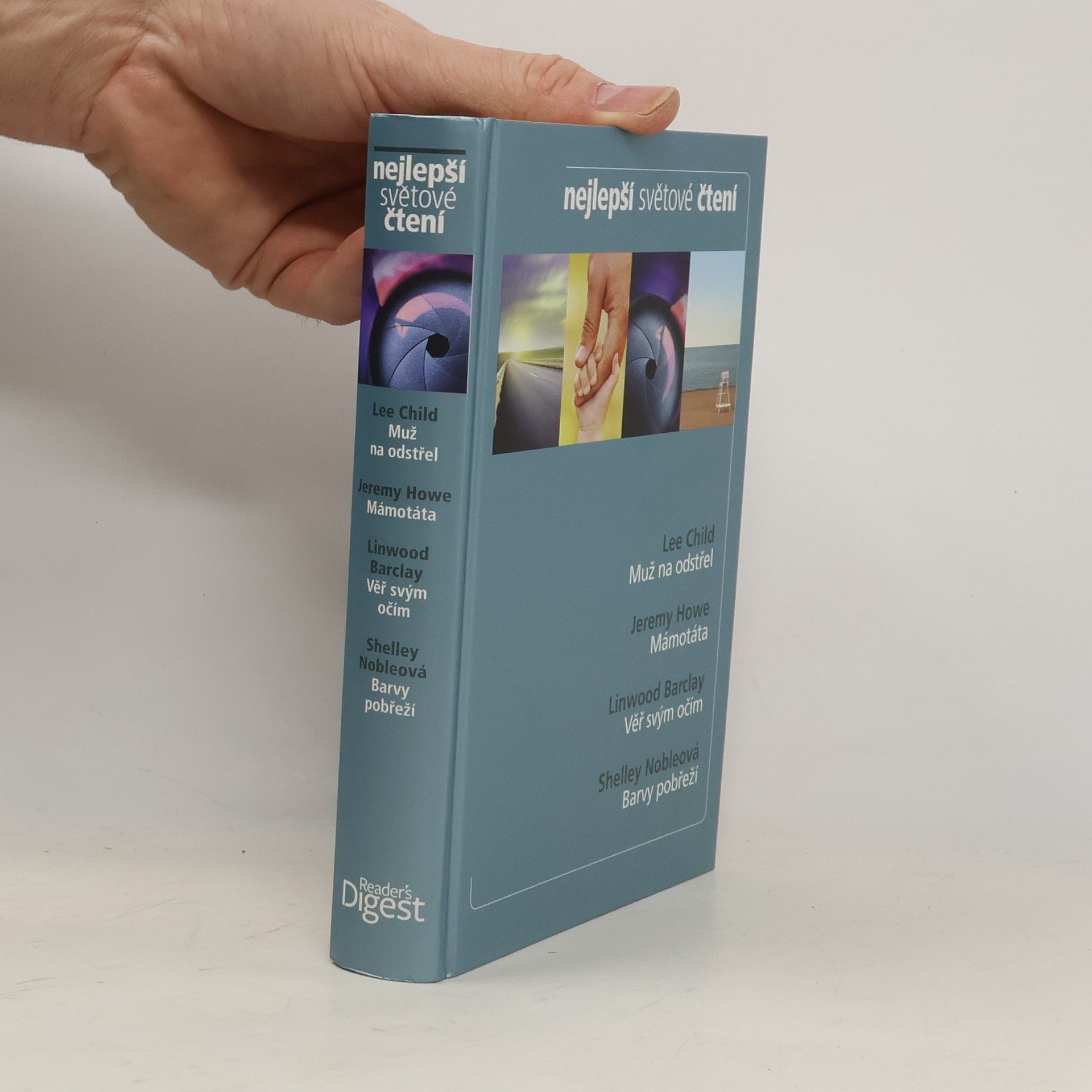 Lee Child Muž na odstřel. Mámotáta. Věř svým očím. Barvy pobřeží.