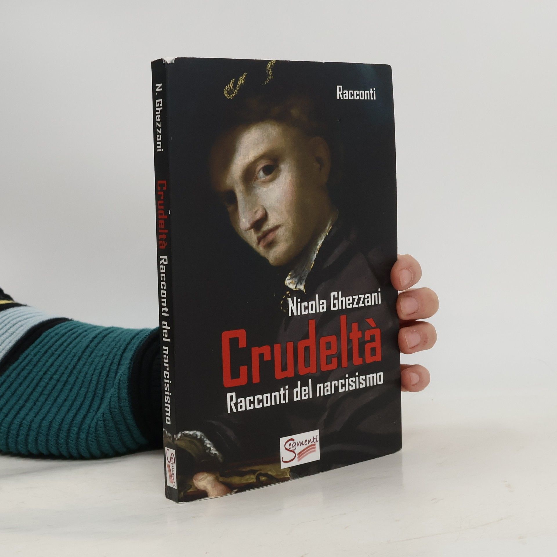 Nicola Ghezzani Crudeltà. Racconti del narcisismo